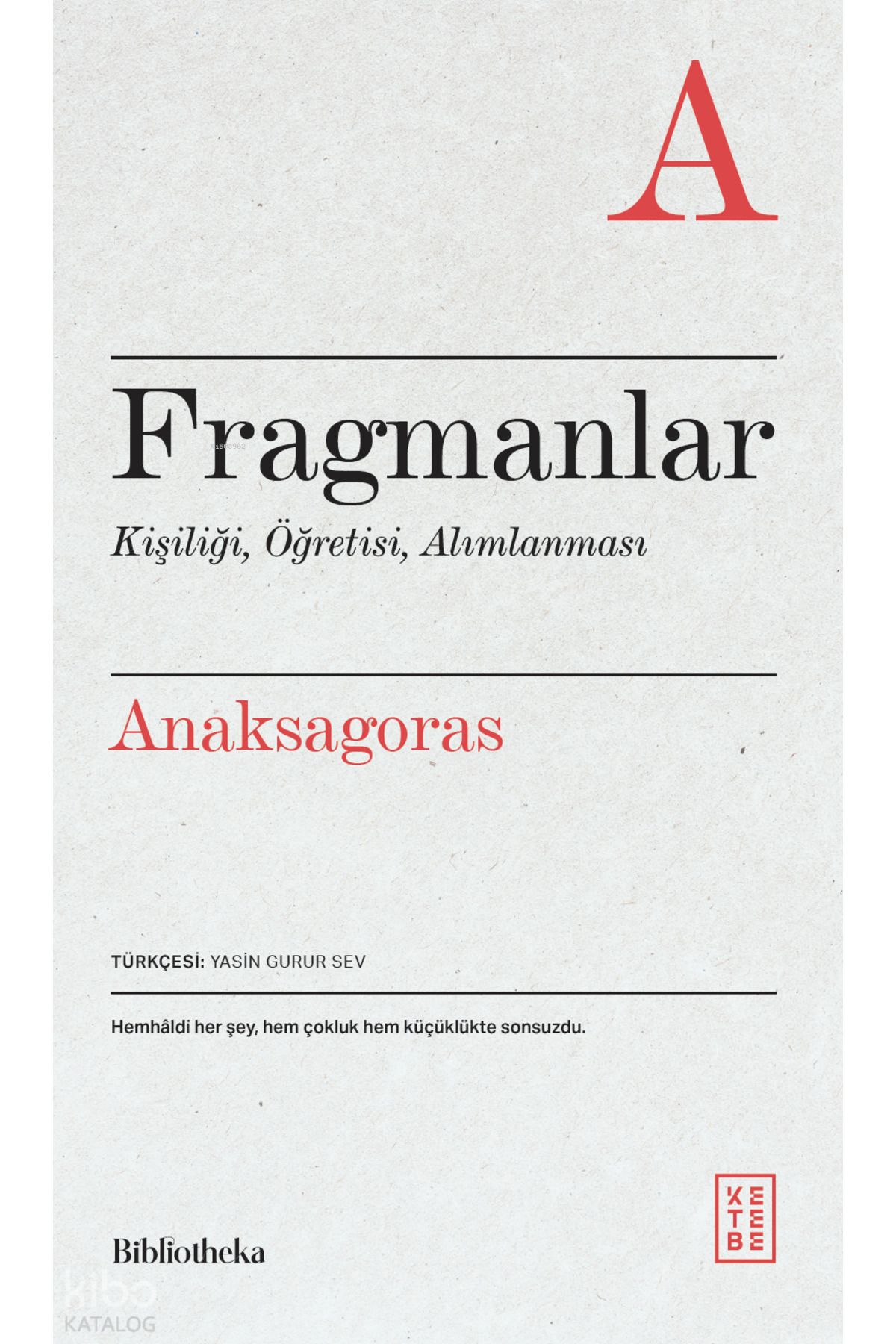 Ketebe Yayınları Fragmanlar;Kişiliği, Öğretisi, Alımlanması