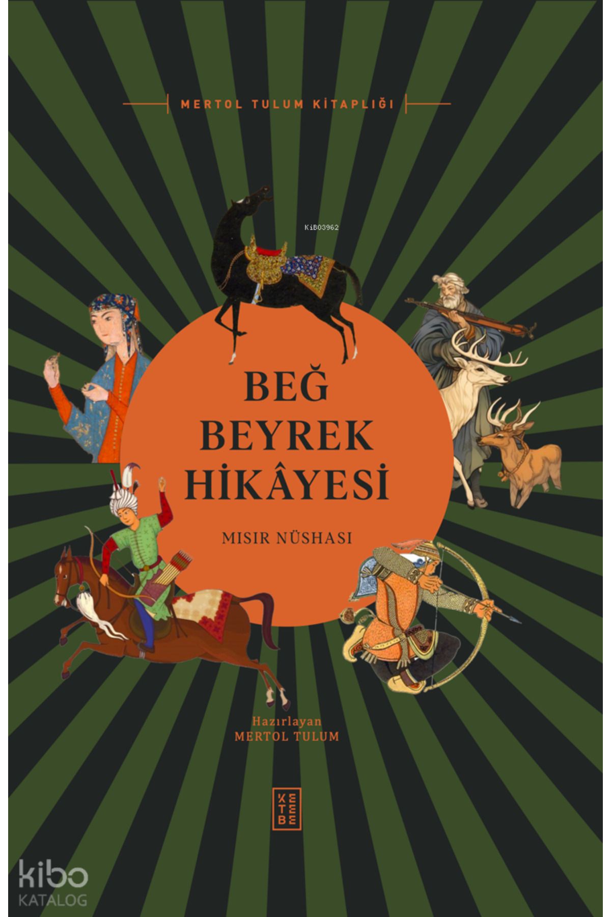 Ketebe Yayınları Beğ Beyrek Hikâyesi; Mısır Nüshası