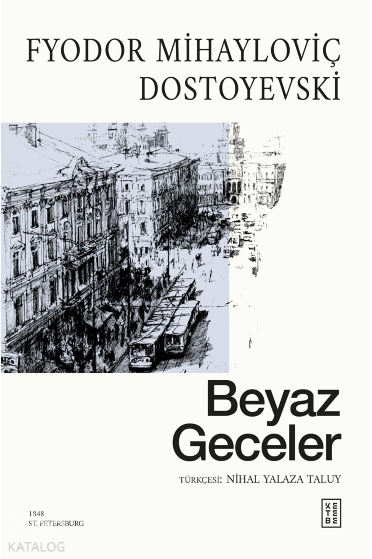 Ketebe Yayınları Beyaz Geceler;Başkasının Karısı