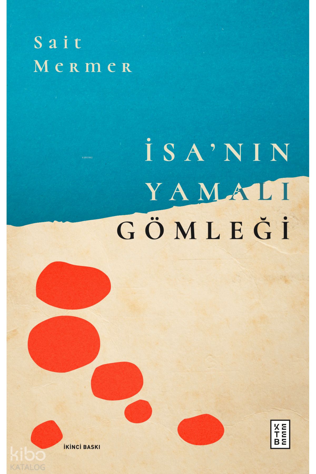Ketebe Yayınları İsa’nın Yamalı Gömleği
