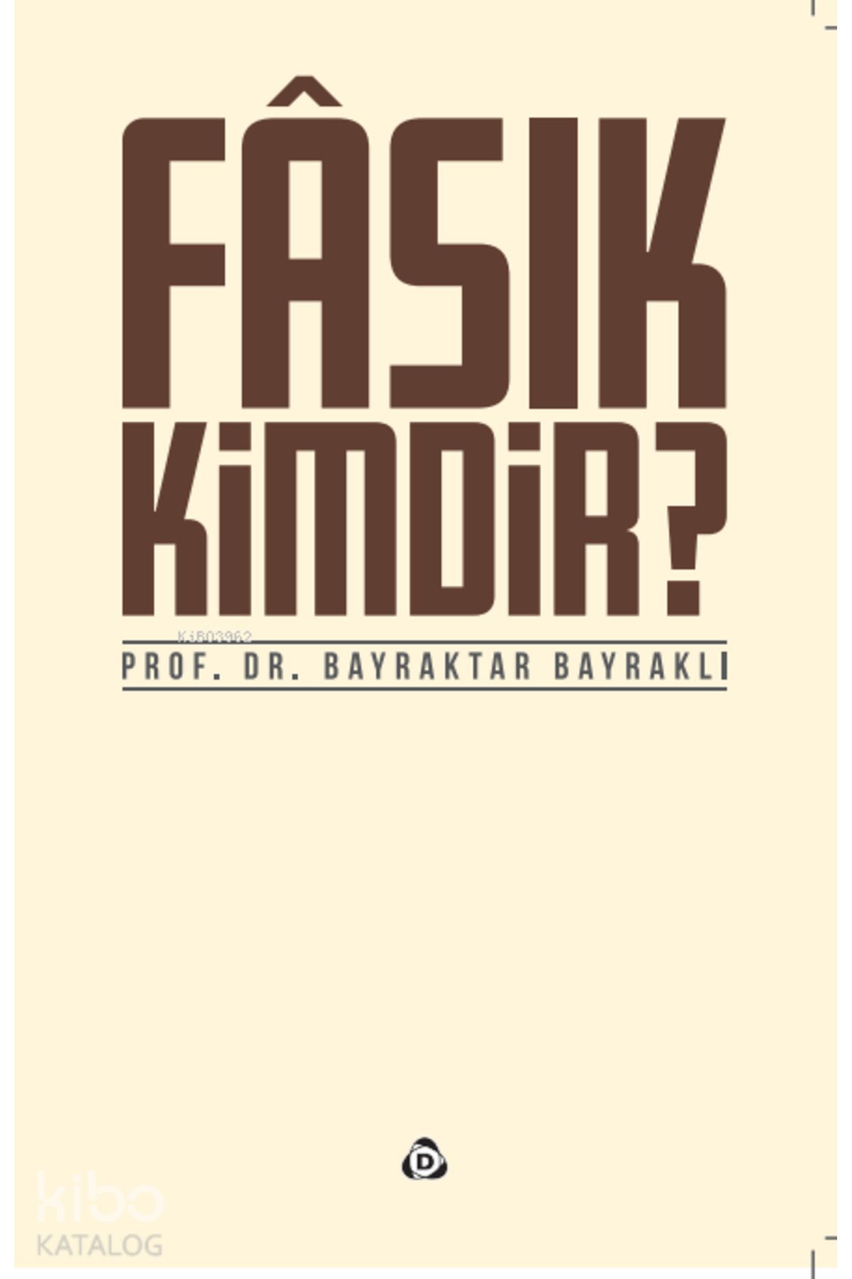 Düşün Yayıncılık Fasık Kimdir?