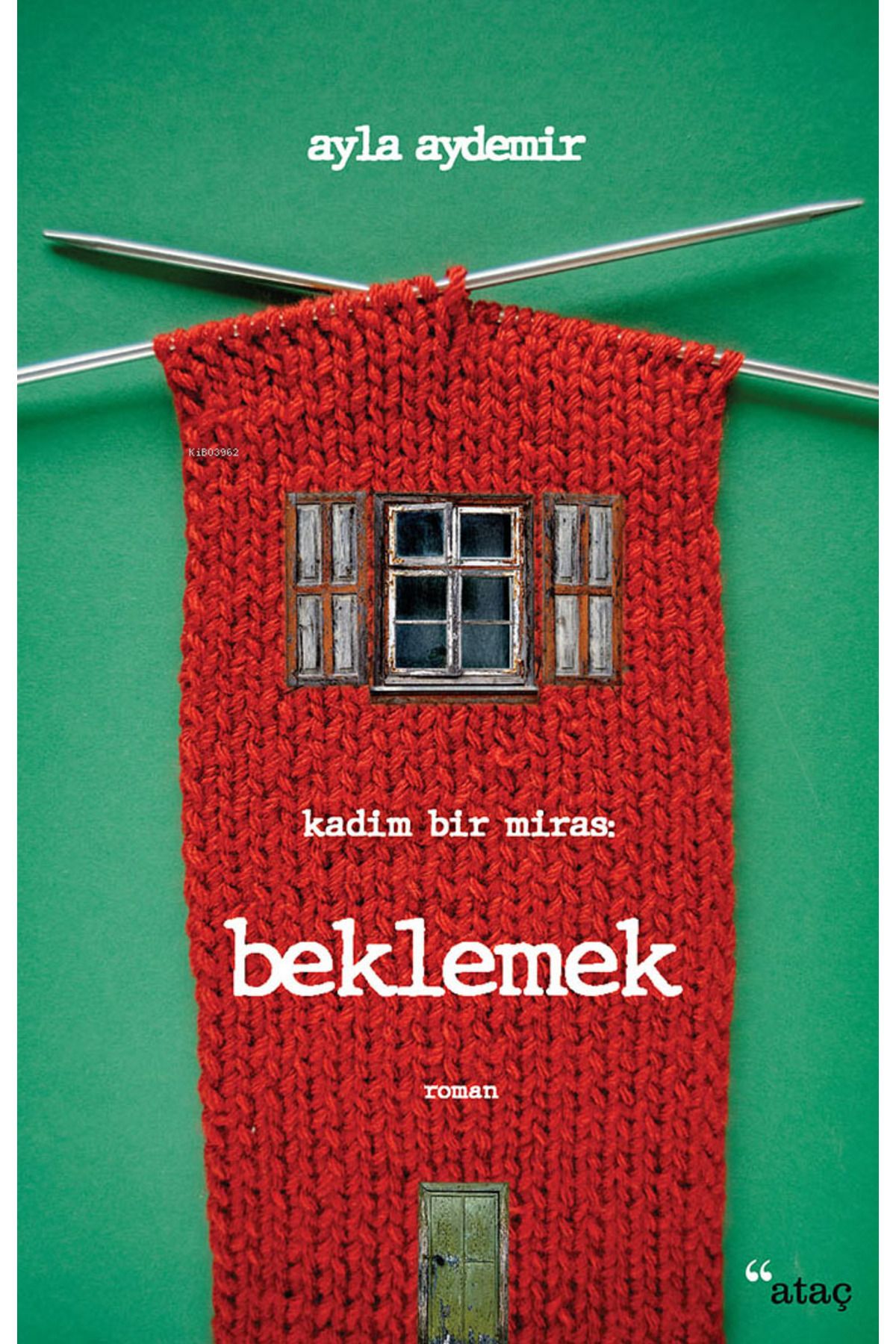 Ataç Yayınları Beklemek;Kadim Bir Miras