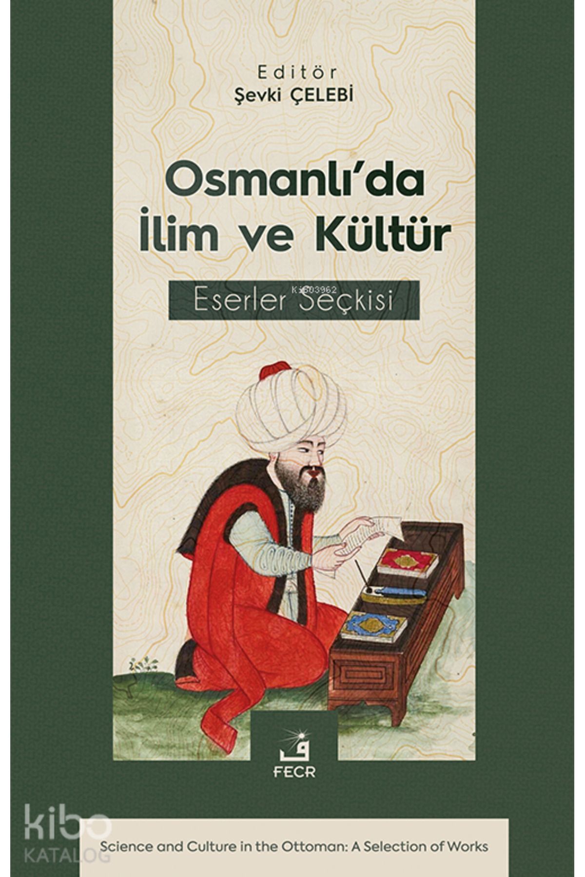 Fecr Yayınları Osmanlı’da İlim ve Kültür Eserler Seçkisi