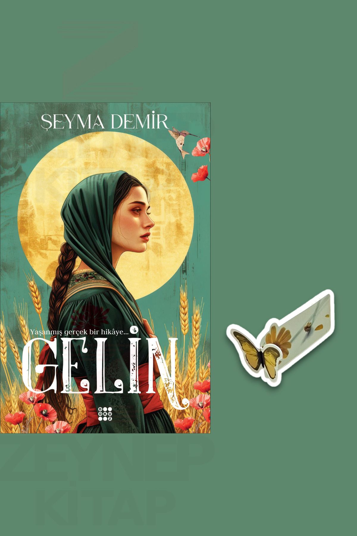Dokuz Yayınları Gelin - Şeyma Demir(KARTON KAPAK)(Özel Tasarım Kelebek Ayraç Hediye)