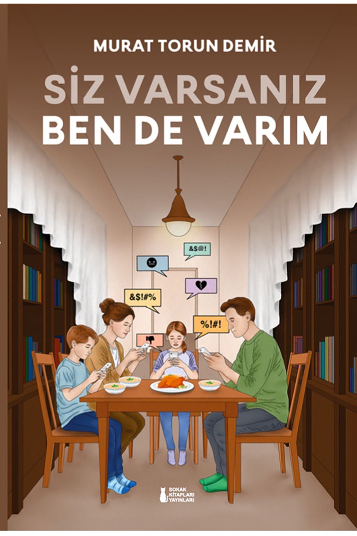 Sokak Kitapları Yayınları Siz Varsanız Ben De Varım - Murat Torun Demir
