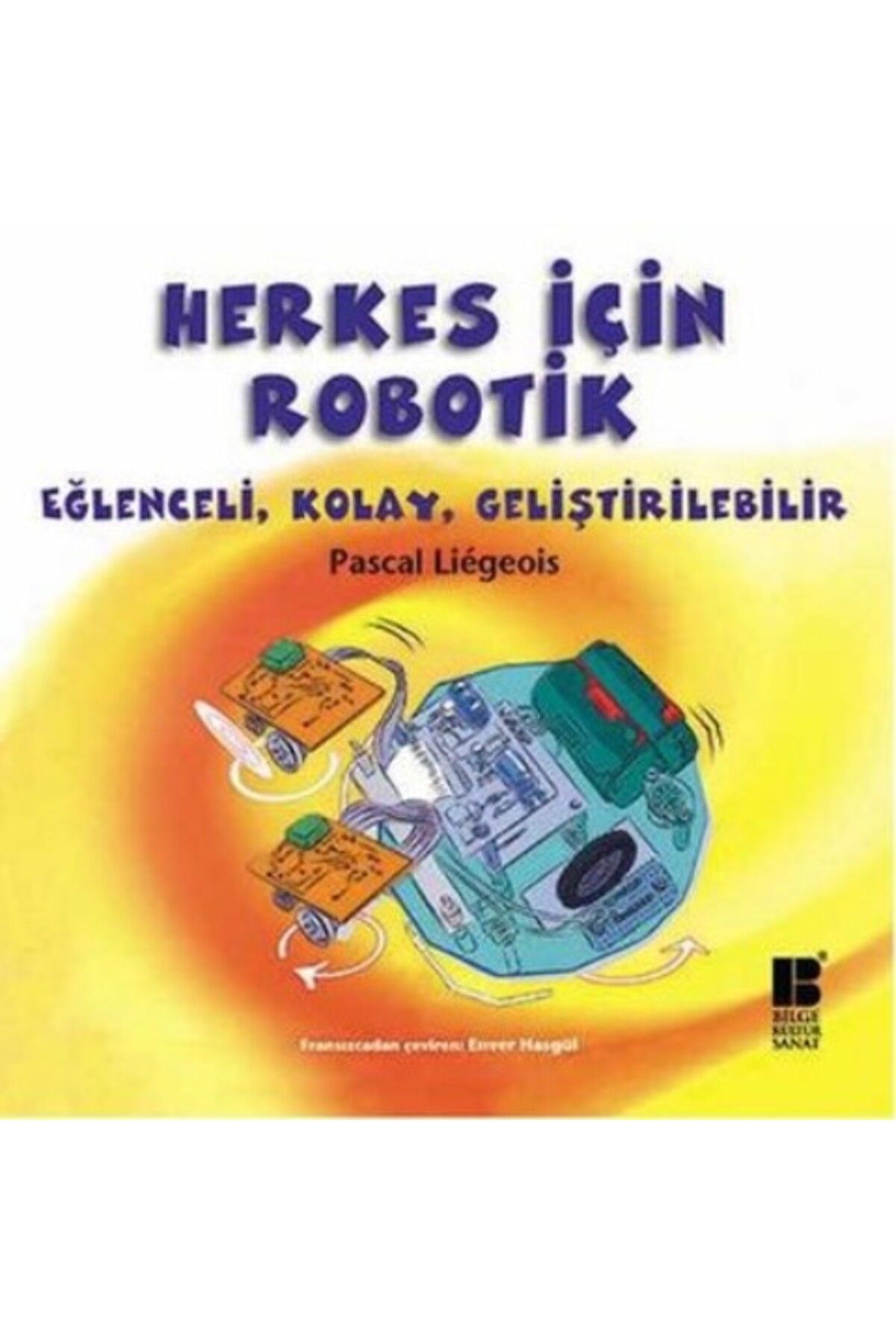 Bilge Kültür Sanat Herkes İçin Robotik