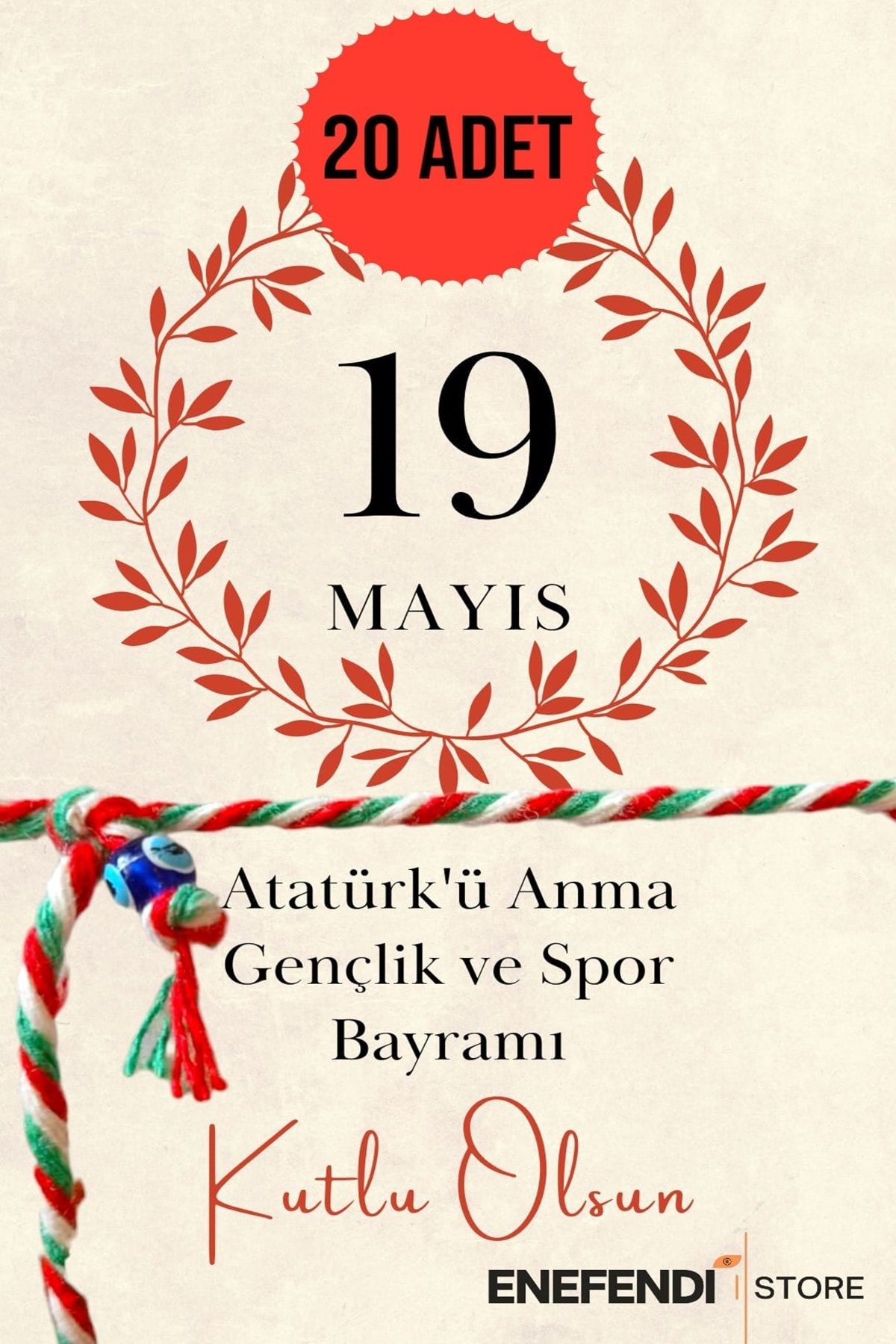 ENEFENDİ 20 ADET 19 MAYIS TEBRİK KARTLI NAZAR BONCUKLU MARTENİÇKA BİLEKLİK KIRMIZI YEŞİL BEYAZ HEDİYE ŞANS