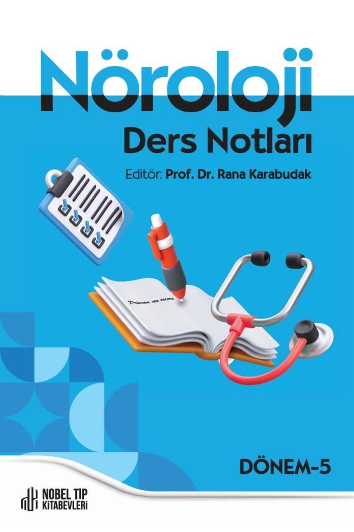 Nobel Tıp Kitabevleri Nöroloji Ders Notları: Dönem-5