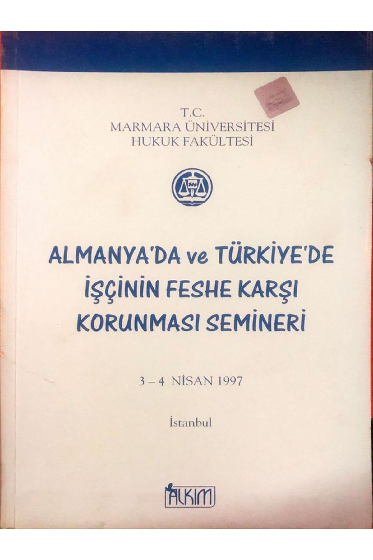 Delidolu Yayınları Almanya'da ve Türkiye'de Fesih ve İşçinin Feshe Karşı Korunması Alkım Yayınları