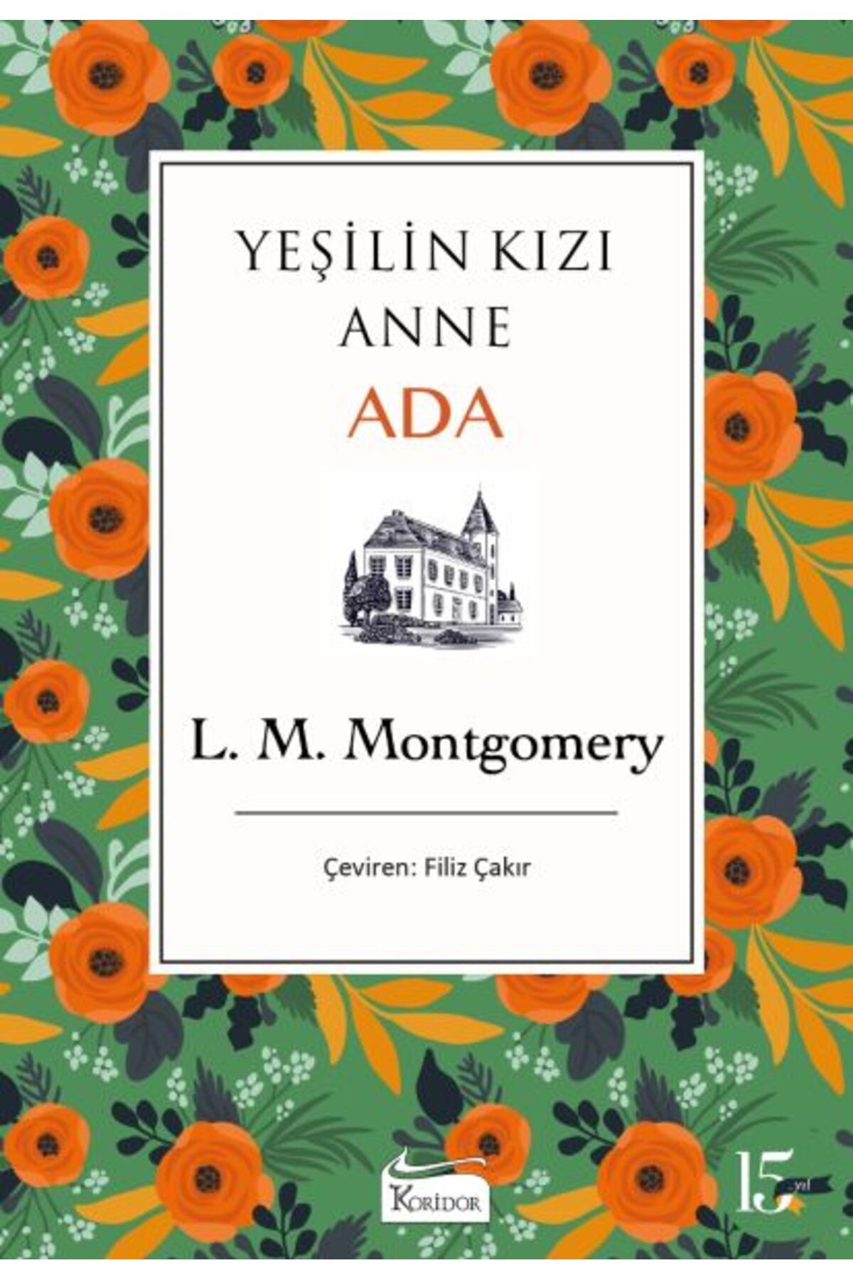 Kora Yayın Yeşilin Kızı Anne - Ada (Bez Ciltli)