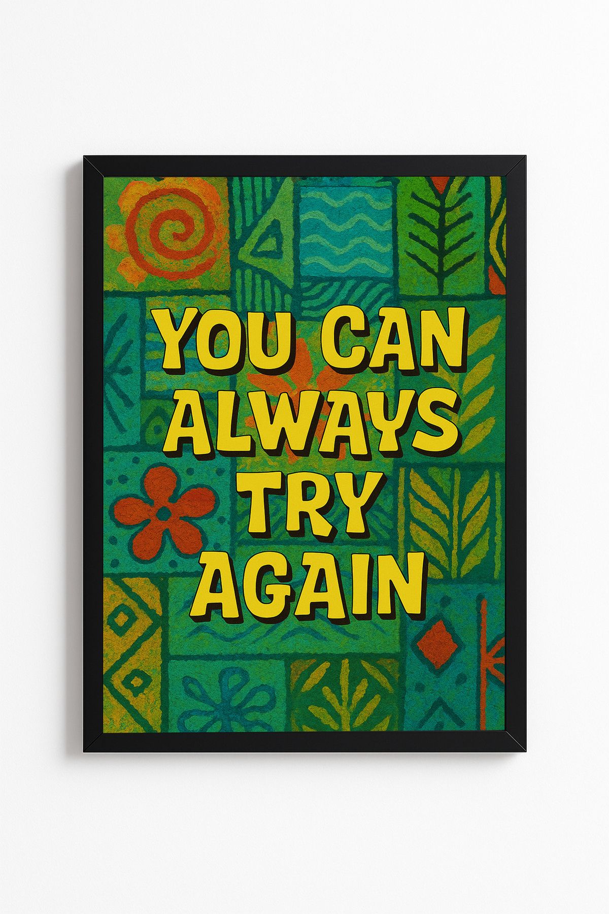 Patte You Can Always Try Again - Pozitif Vibes - Çerçevesiz Motivasyon Duvar Poster Yüksek Kaliteli Tablo