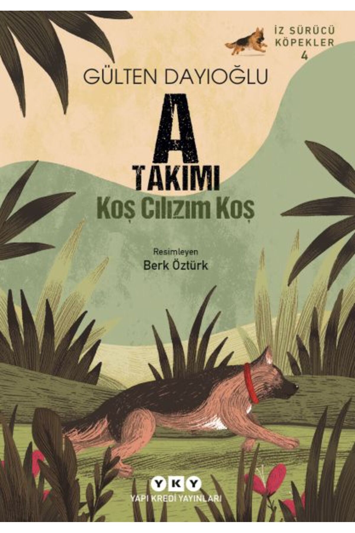 Destek Yayınları A Takımı İz Sürücü Köpekler 4 Koş Cılızım Koş