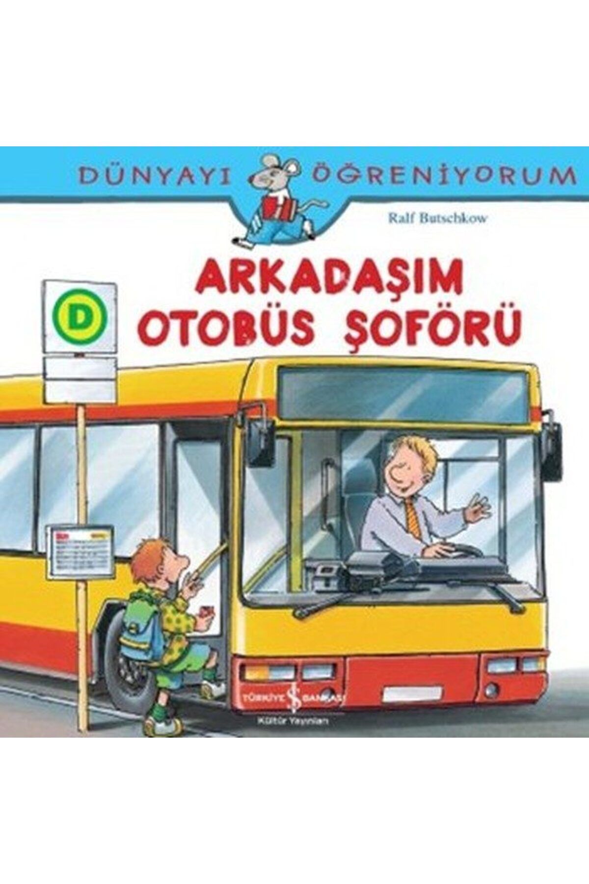 Destek Yayınları Dünyayı Öğreniyorum Arkadaşım Otobüs Şoförü
