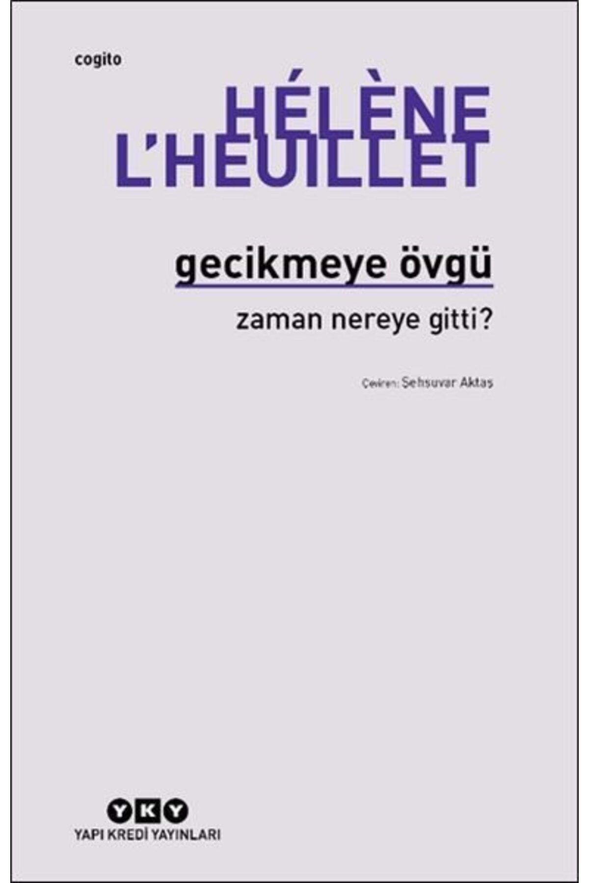 Destek Yayınları Gecikmeye Övgü Zaman Nereye Gitti
