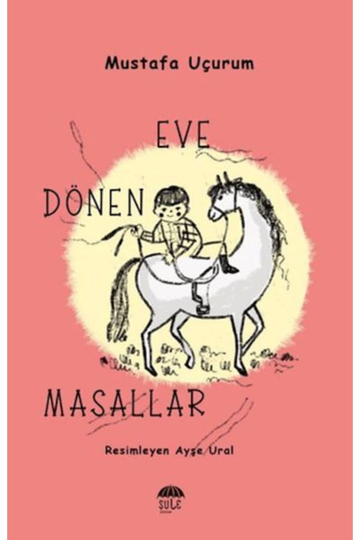 Şule Yayınları Eve Dönen Masallar