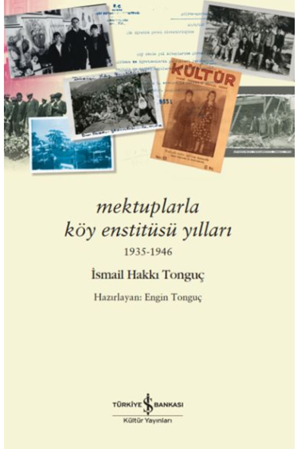 Destek Yayınları Mektuplarla Köy Enstitüsü Yılları 19351946