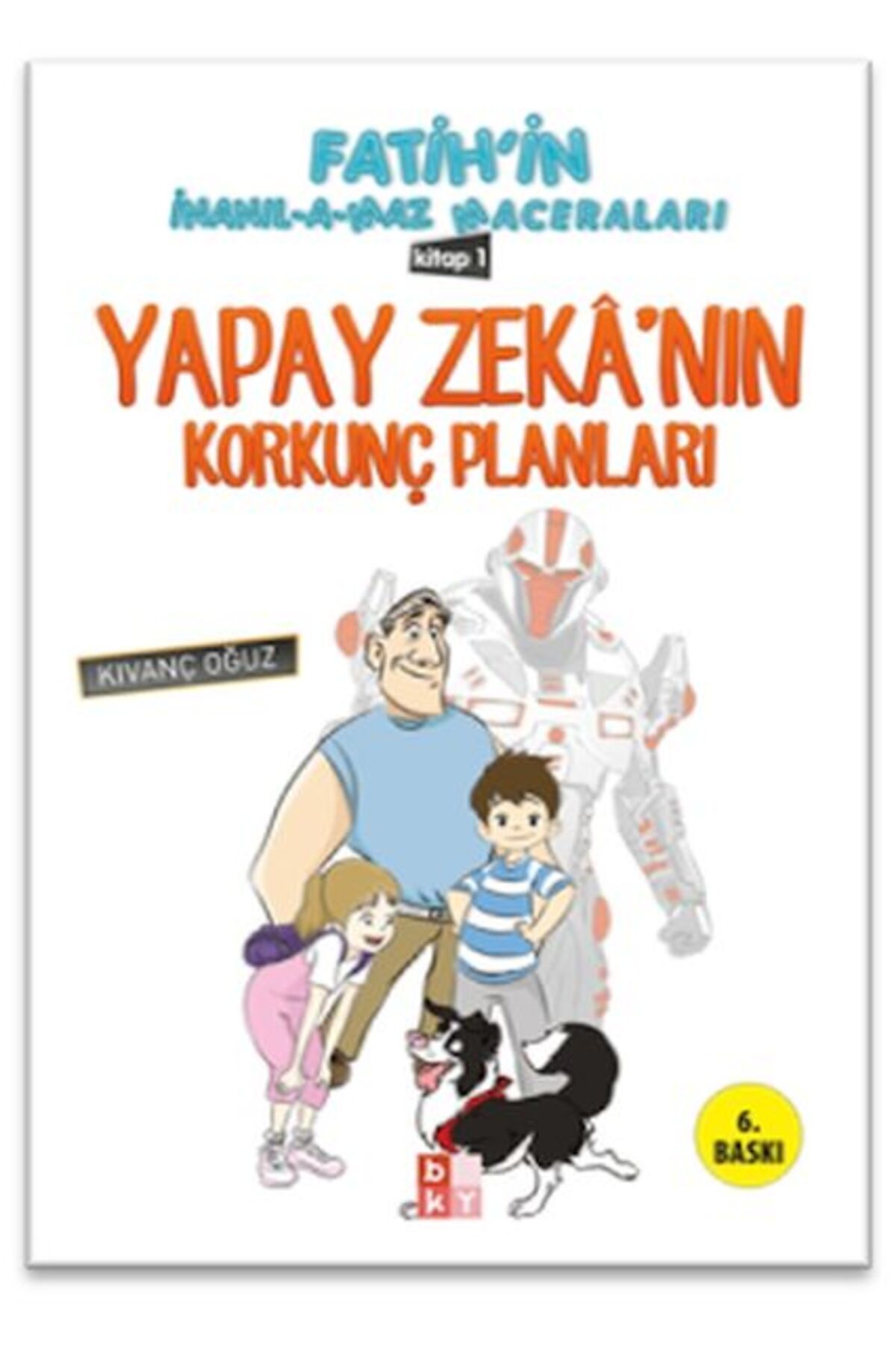 Destek Yayınları Fatihin İnanılamaz Maceraları Yapay Zekanın Korkunç Planları