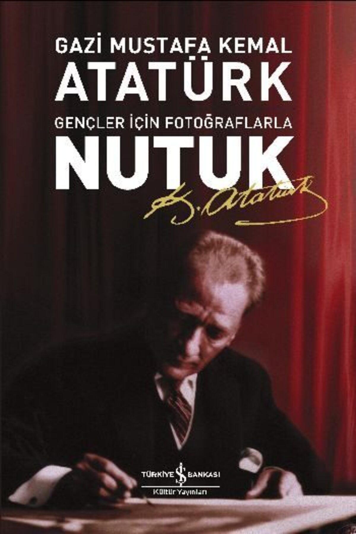 Destek Yayınları NutukGençler İçin Fotoğraflarla