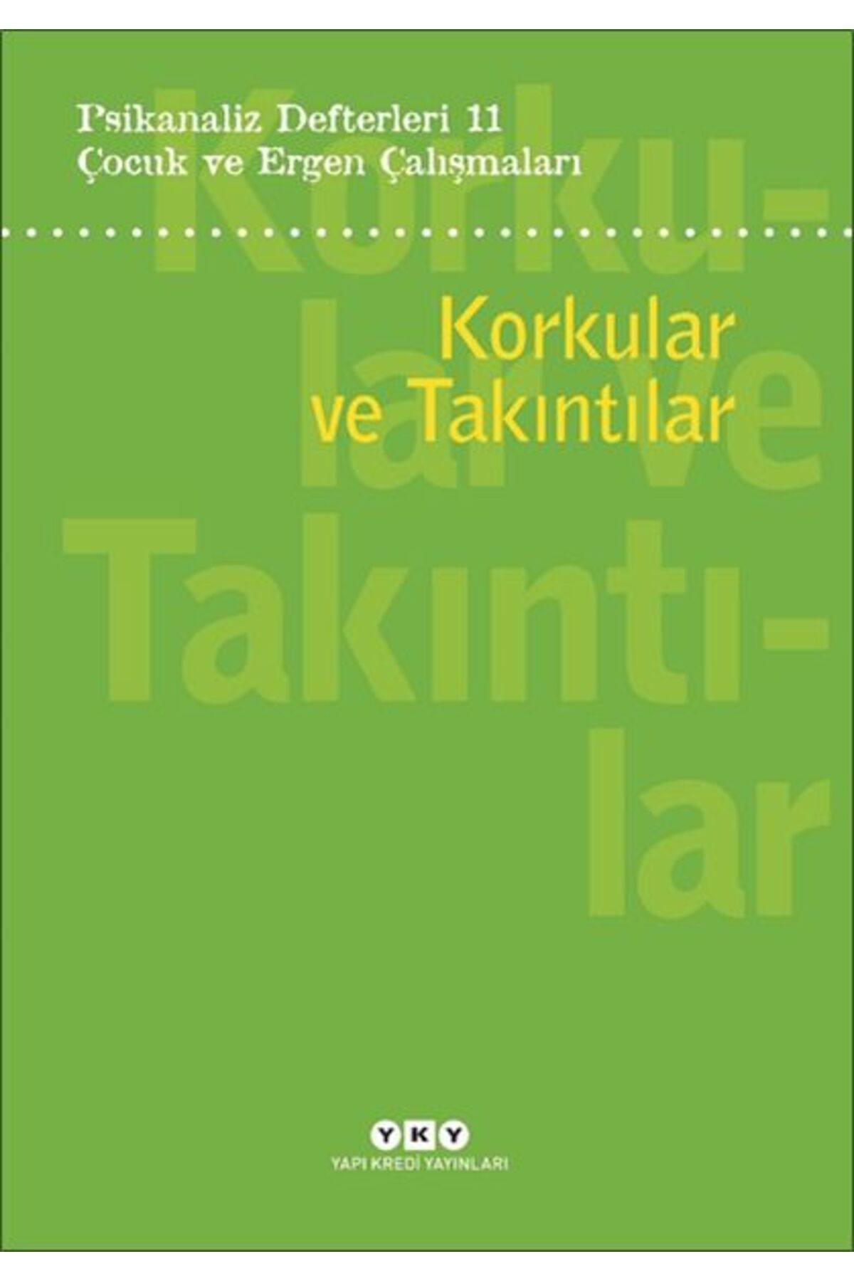 Destek Yayınları Psikanaliz Defterleri 11Korkular Ve Takıntılar