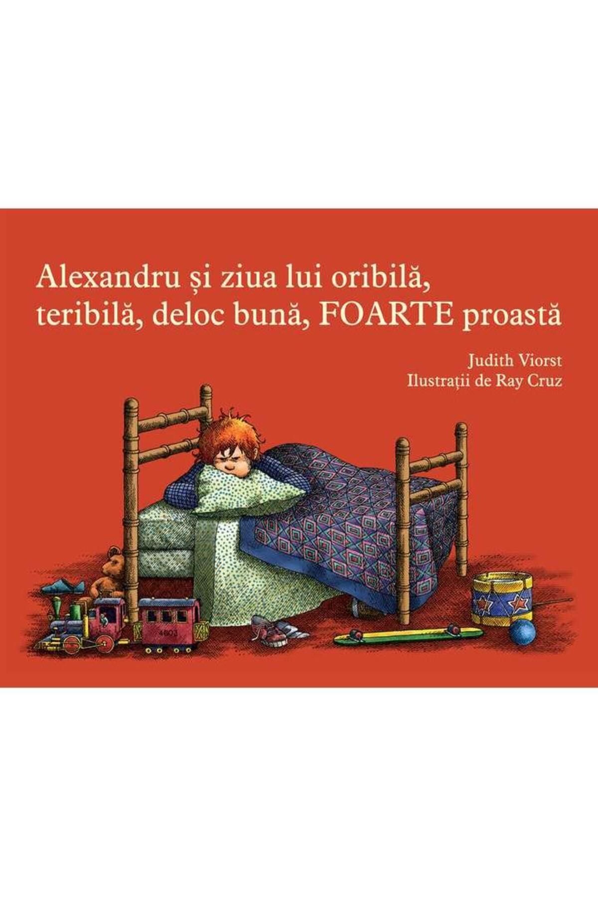 Editura Arthur Alexandru Si Ziua Lui Oribila, Teribila, Deloc Buna, Foarte Proasta, Judith Viorst - One Size