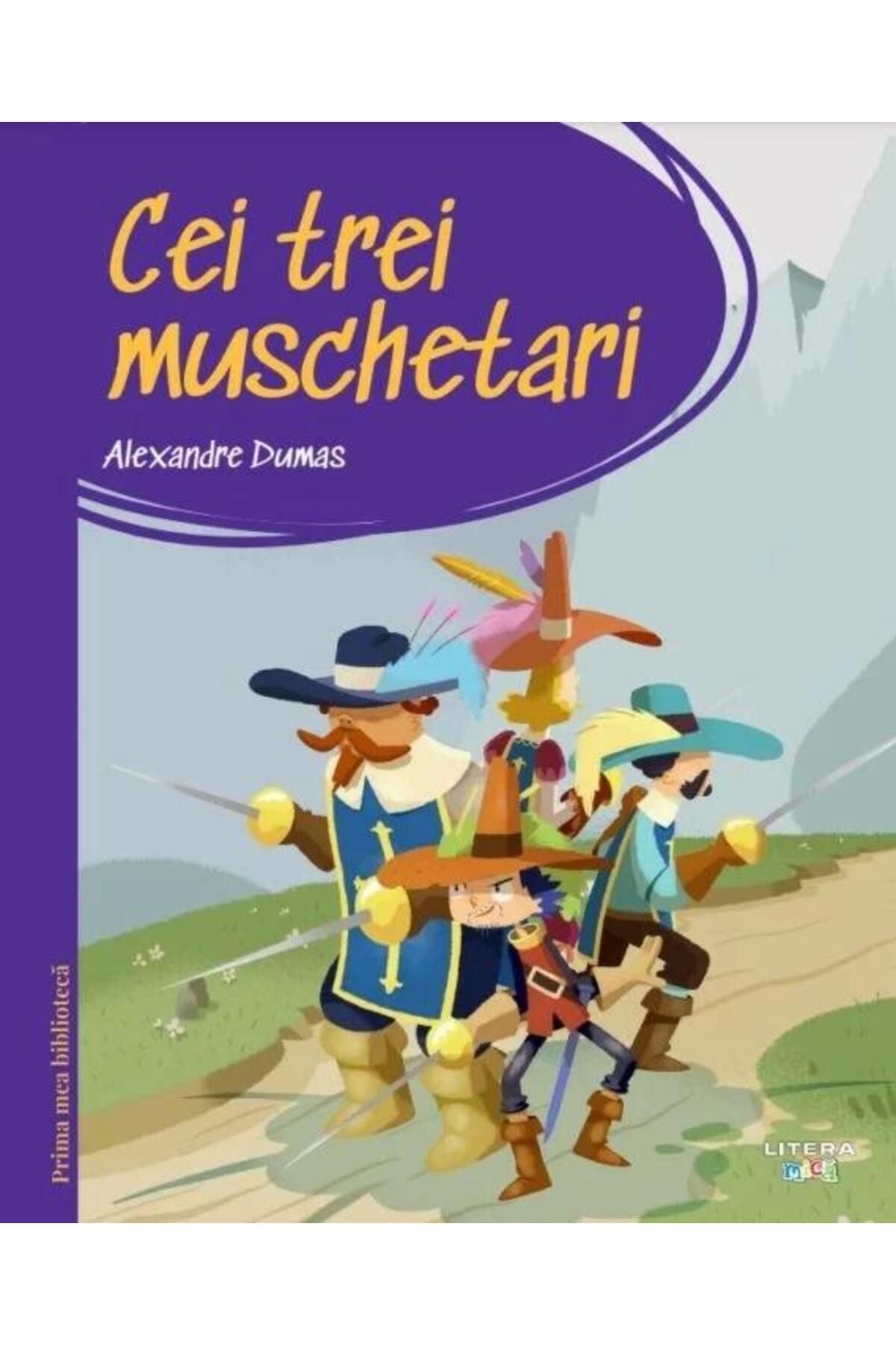 Editura Litera Cei Trei Muschetari (prima Mea Biblioteca), Alexandre Dumas - One Size