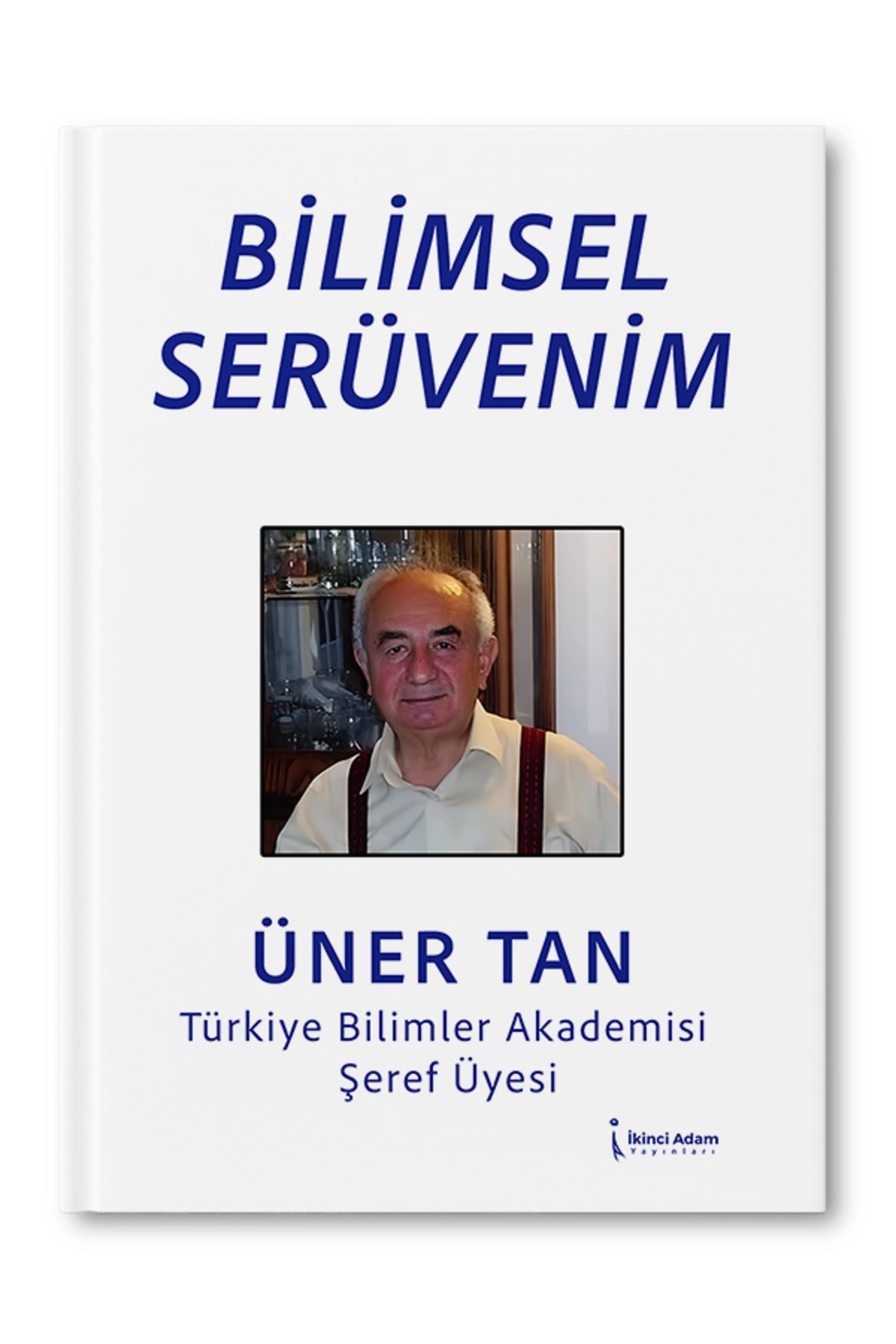 İkinci Adam Yayınları Bilimsel Serüvenim – Üner Tan