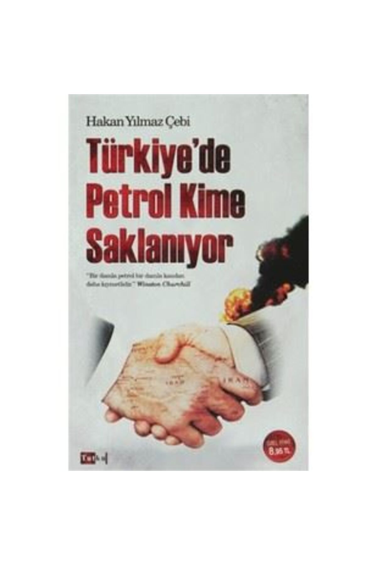 Tutku Yayınevi Türkiye de Petrol Kime Saklanıyor - Hakan Yılmaz Çebi