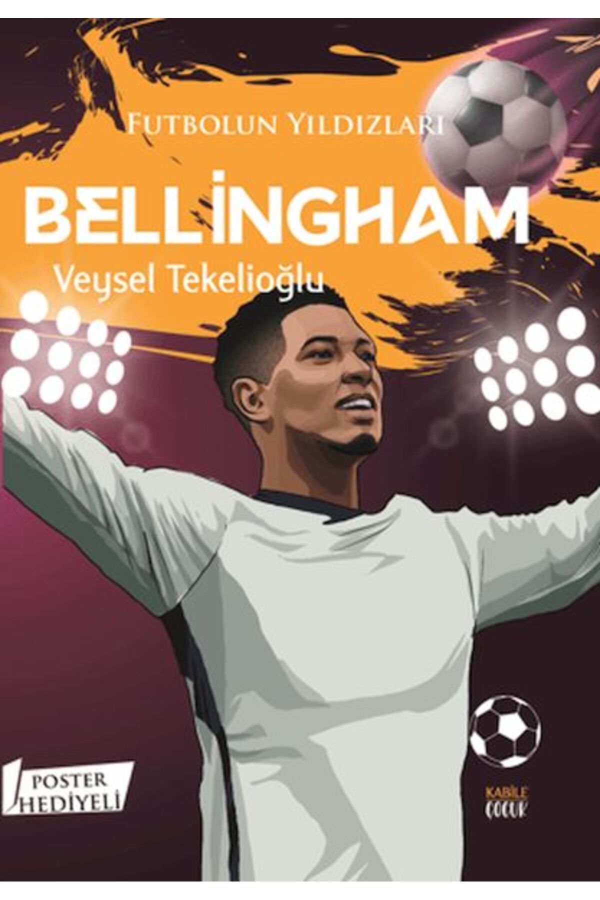 Kadim Yayınları Futbolun Yıldızları Bellingham Poster Hediyeli
