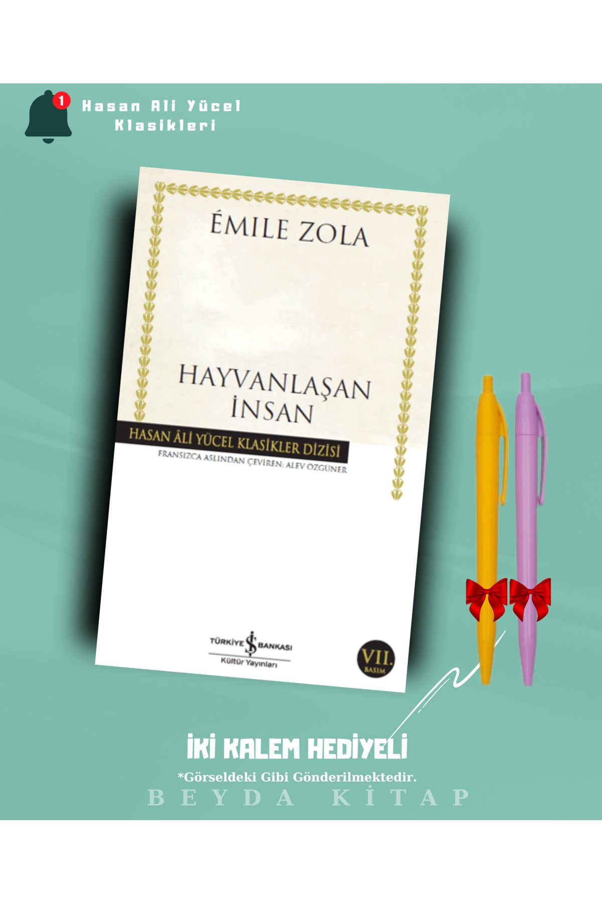 TÜRKİYE İŞ BANKASI KÜLTÜR YAYINLARI Hayvanlaşan İnsan - Emile Zola - İki Kalem Hediyeli - Hasan Ali Yücel Klasikleri - HAYKLM