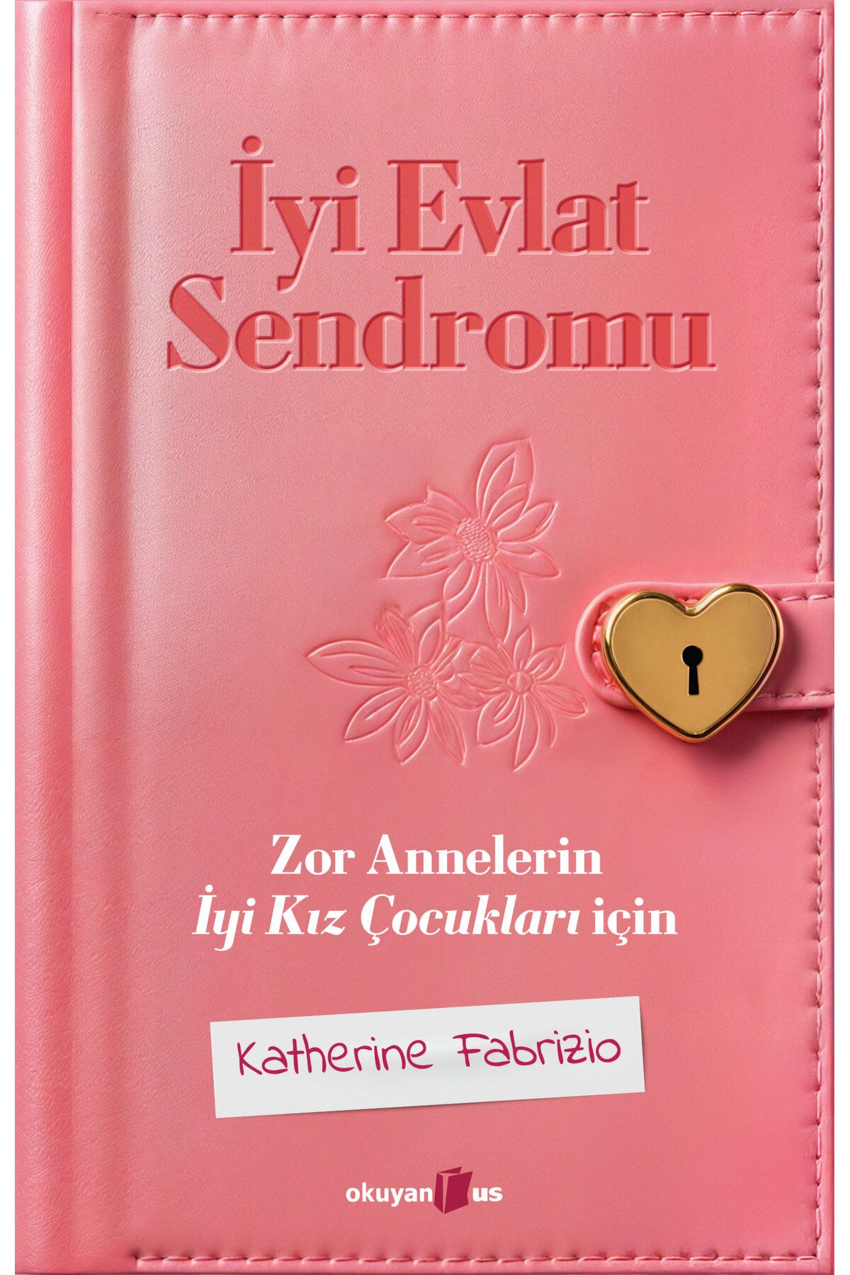 Okuyan Us Yayınevi İyi Evlat Sendromu