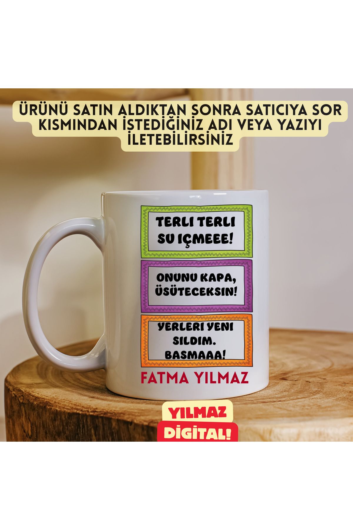 YILMAZ DİGİTAL ANNELER GÜNÜNE ÖZEL İSİMLİ YAZILI KUPA BARDAK