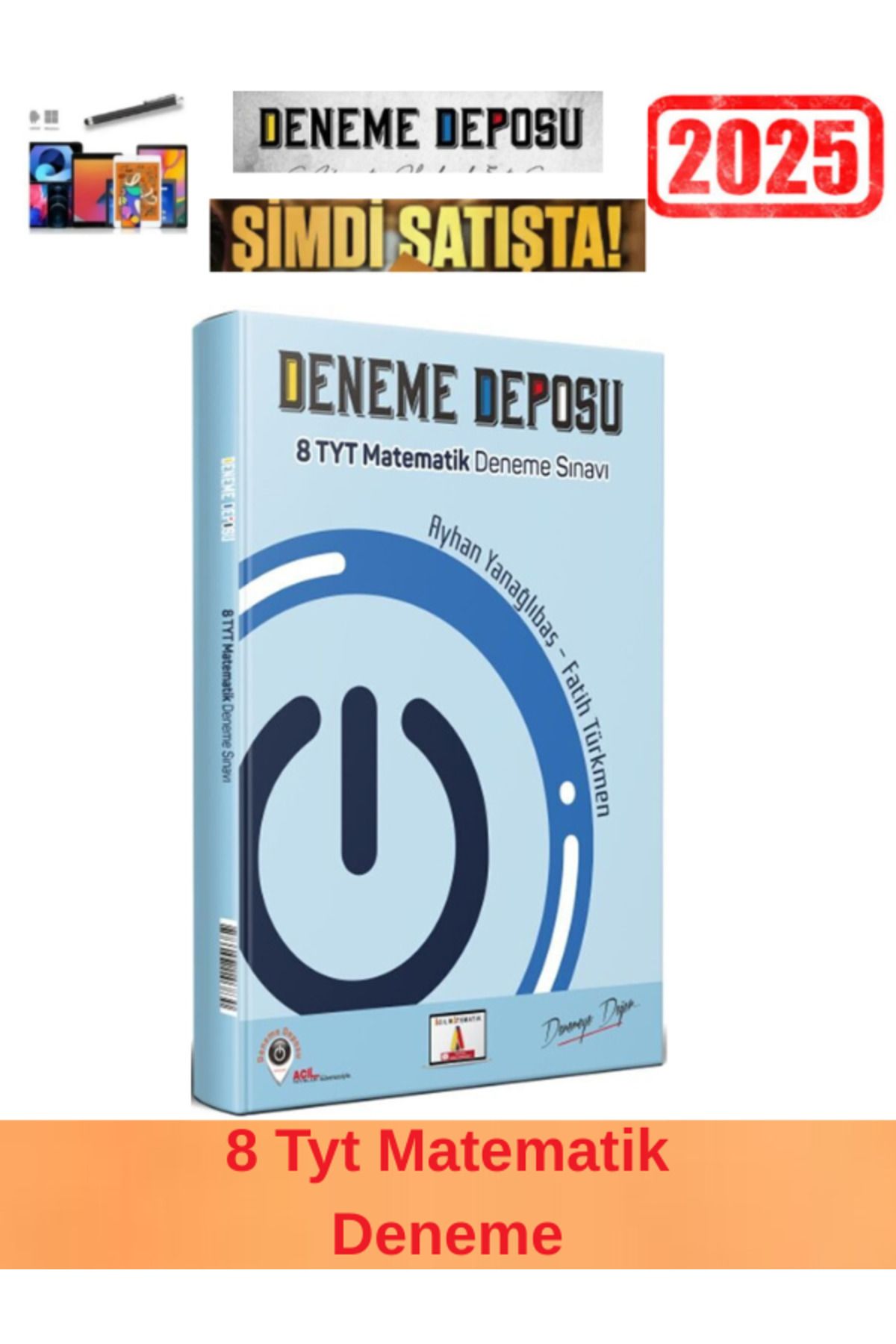 Acil Yayınları Deneme Deposu Güncel TYT Matematik 8 Denemeleri+Android Kalem