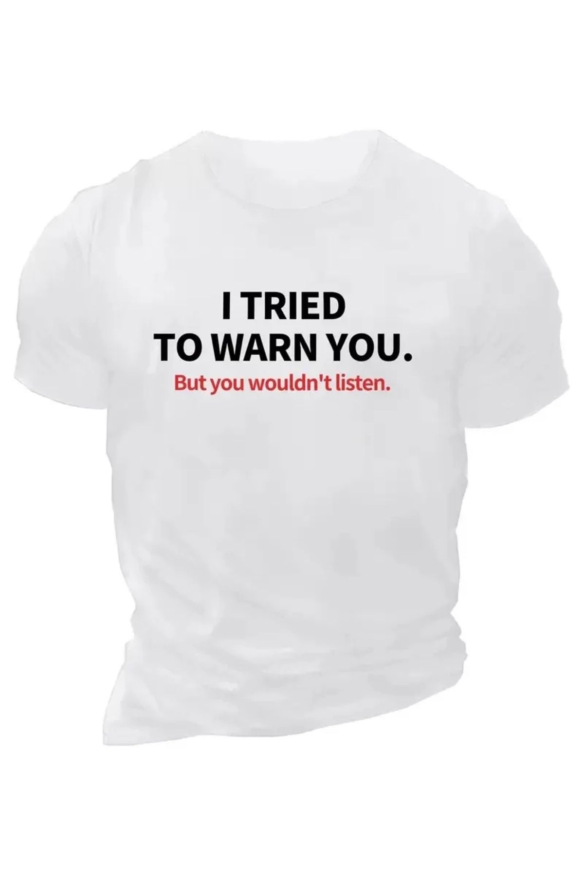FantaziAtölyesi I TRIED TO WARN YOU. Baskılı Oversize Bisiklet Yaka T-shirt - Beyaz