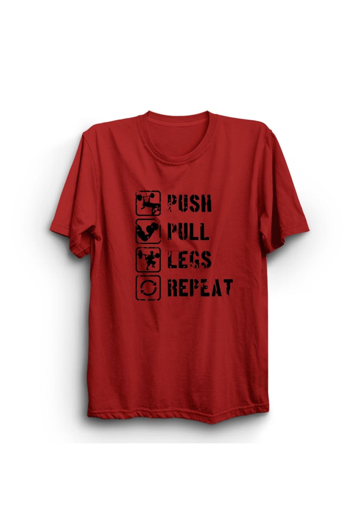 The Fame Push - Pull - Legs - Repeat, Gym, Spor, Fitness, Leg Day, Unisex %100 Pamuk Tişört