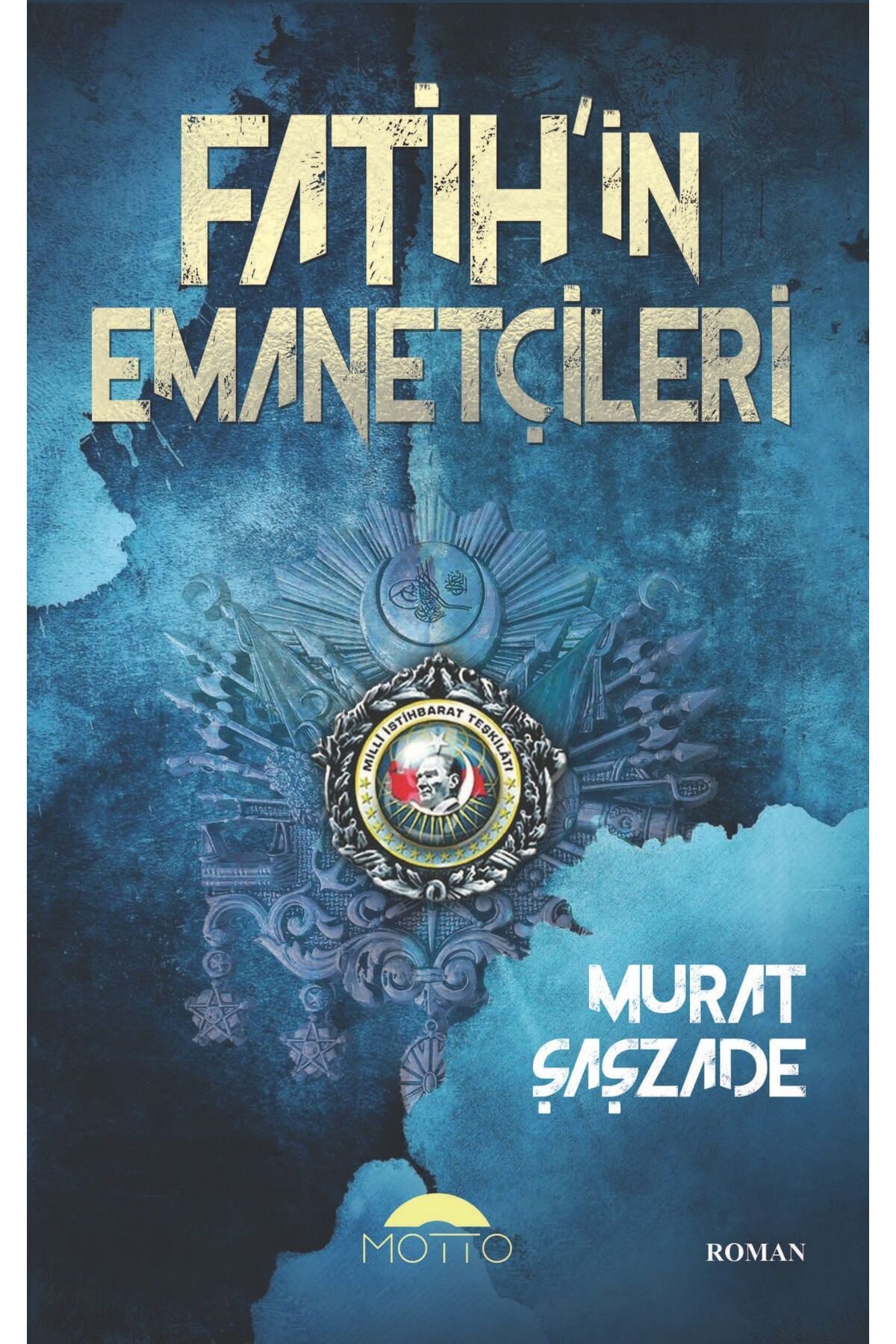 Motto Yayınları Fatih'in Emanetçileri - Murat Şaşzade