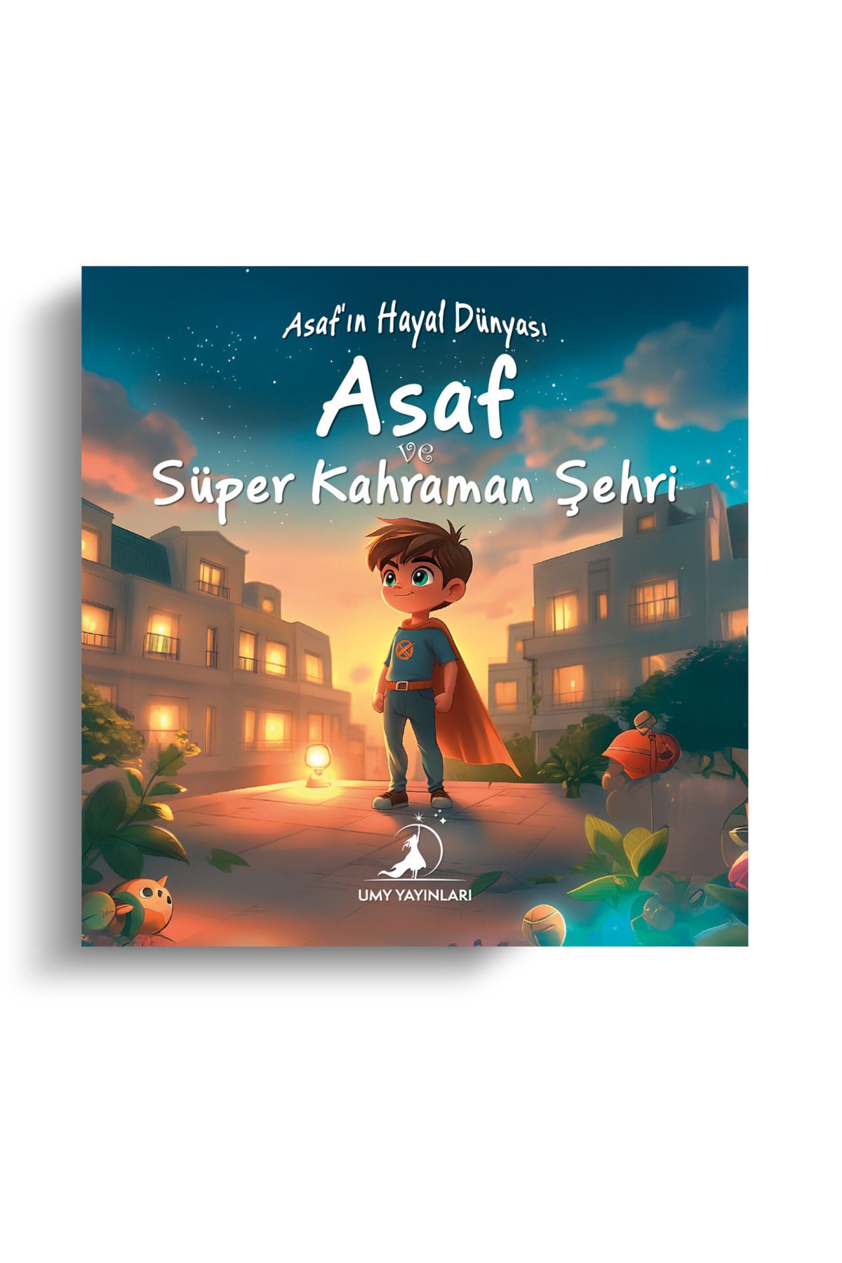 UMY Yayınları Asaf ve Süper Kahraman Şehri - Asaf'ın Hayal Dünyası Serisi 5. Kitap