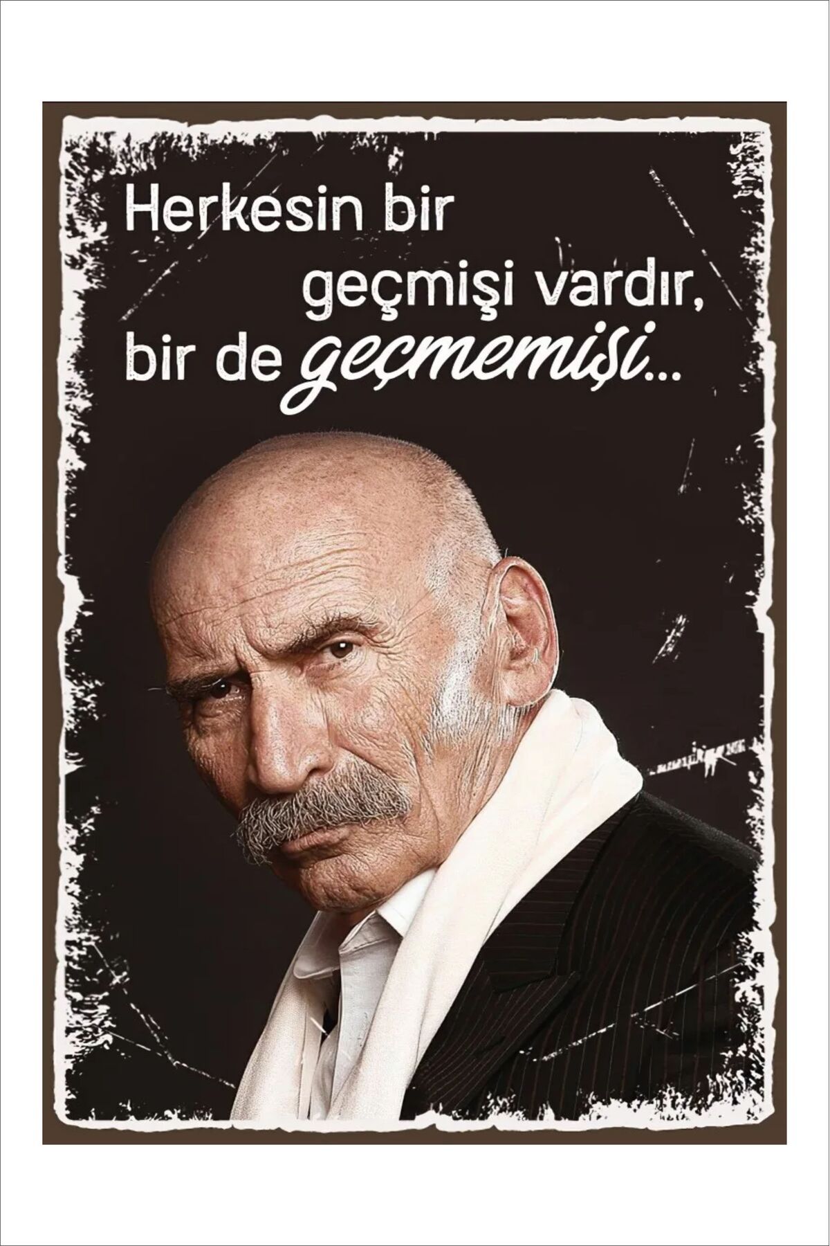Yeni Yıldız Reklam RETRO RAMİZ DAYI HERKESİN BİR GEÇMİŞİ VAR BİRDE GEÇMEMİŞİ ANLAMLI DUVAR YAZILARI SÖZLERİ 20X30 TABLO
