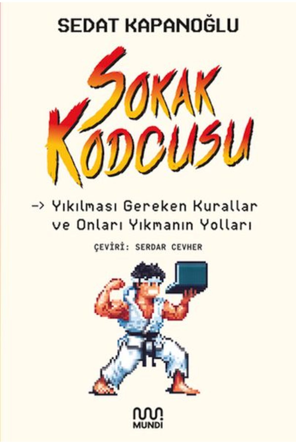 Destek Yayınları Sokak kodcusu Kırılması Gereken Kurallar ve Onları Kırmanın Yolları