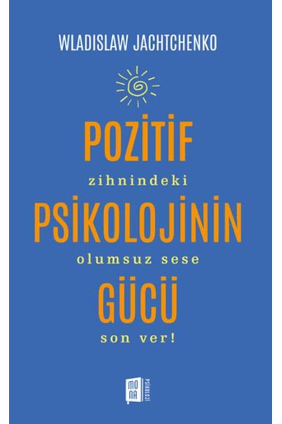 Destek Yayınları Pozitif Psikolojinin Gücü