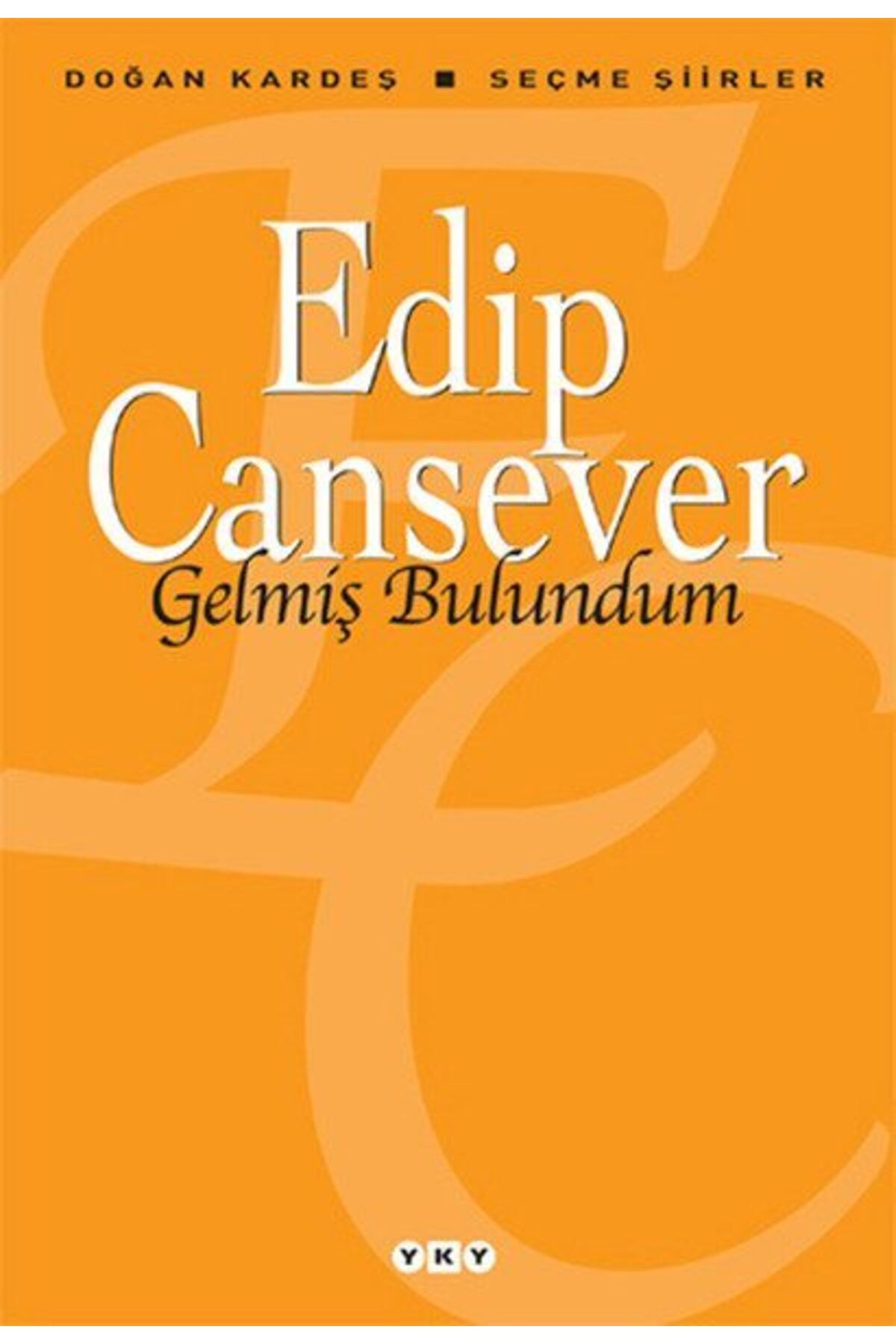Destek Yayınları Gelmiş Bulundum Seçme Şiirler