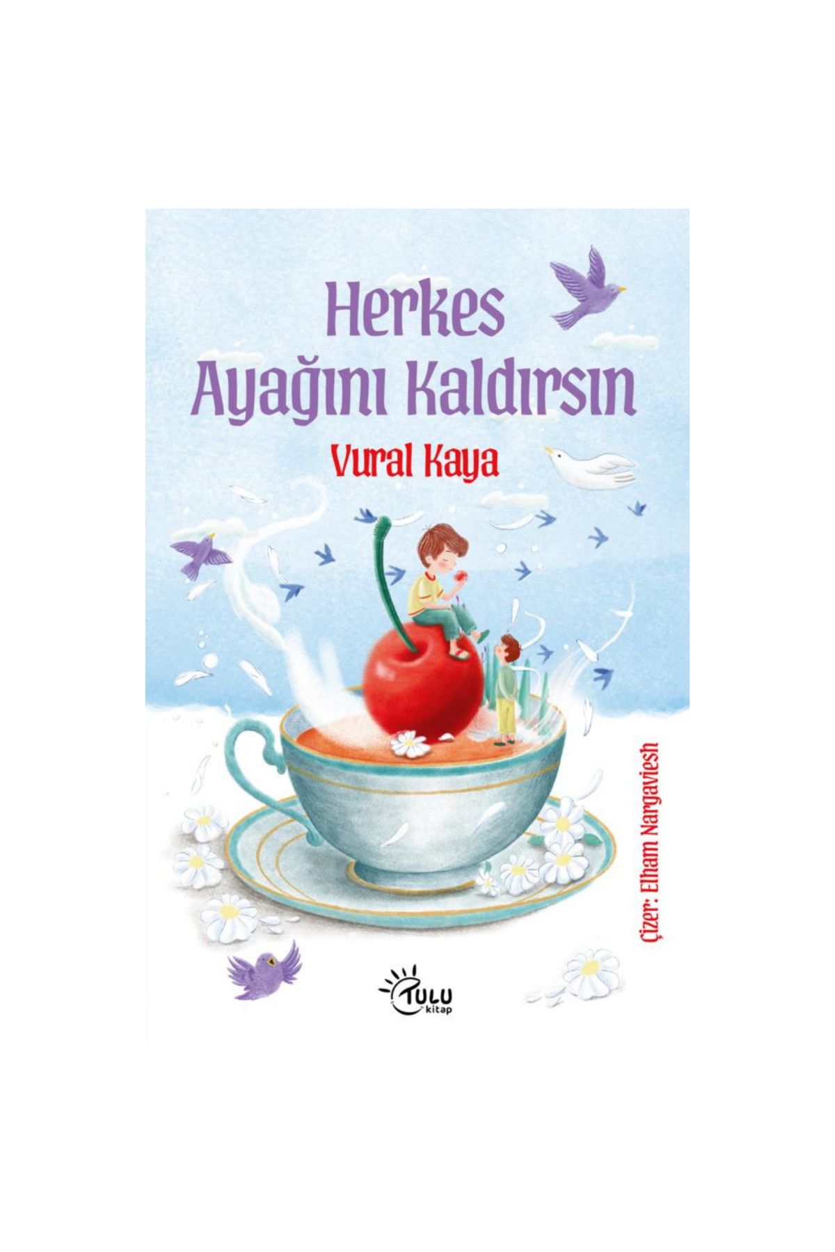 TULU KİTAP HERKES AYAĞINI KALDIRSIN