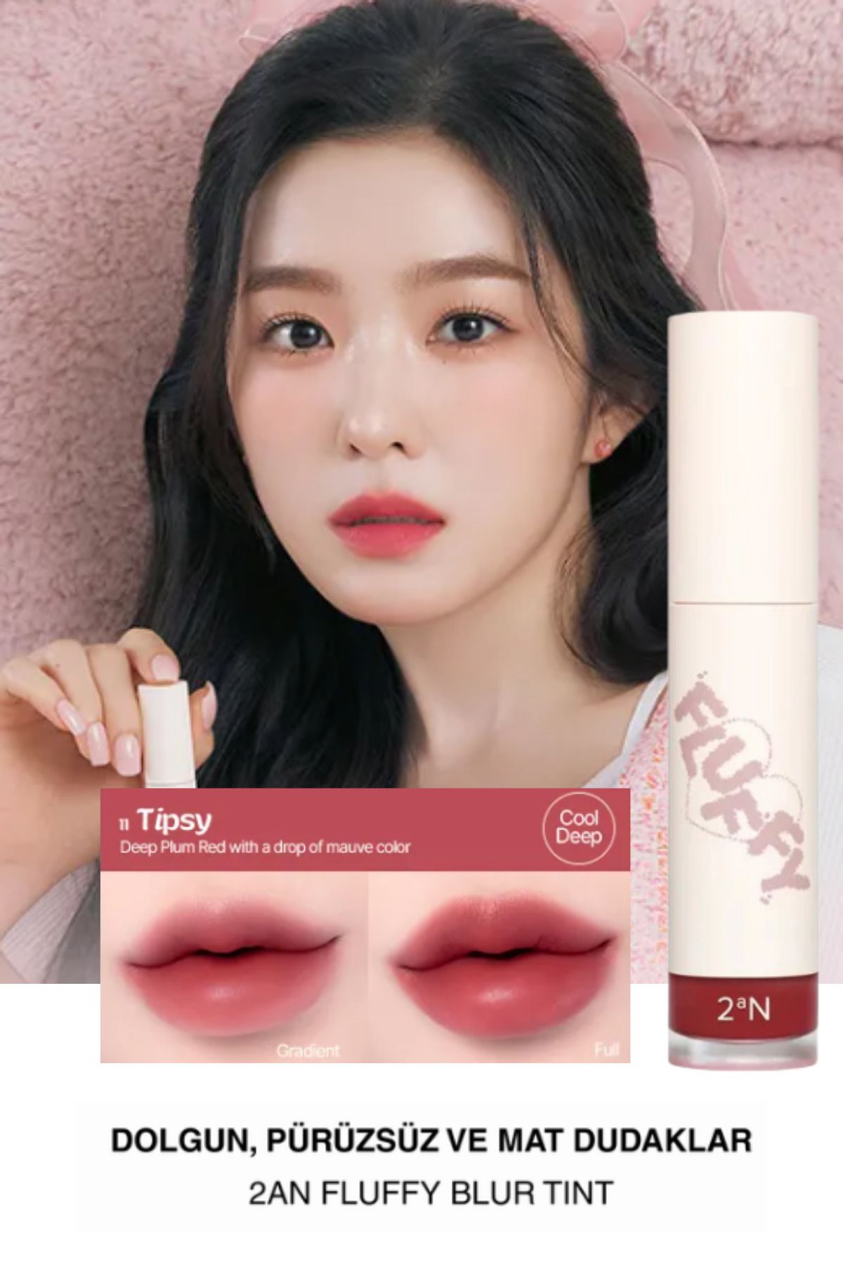 2aN Dolgun Pürüzsüz ve Mat Görünüm Veren Tint Ruj 11 Tipsy