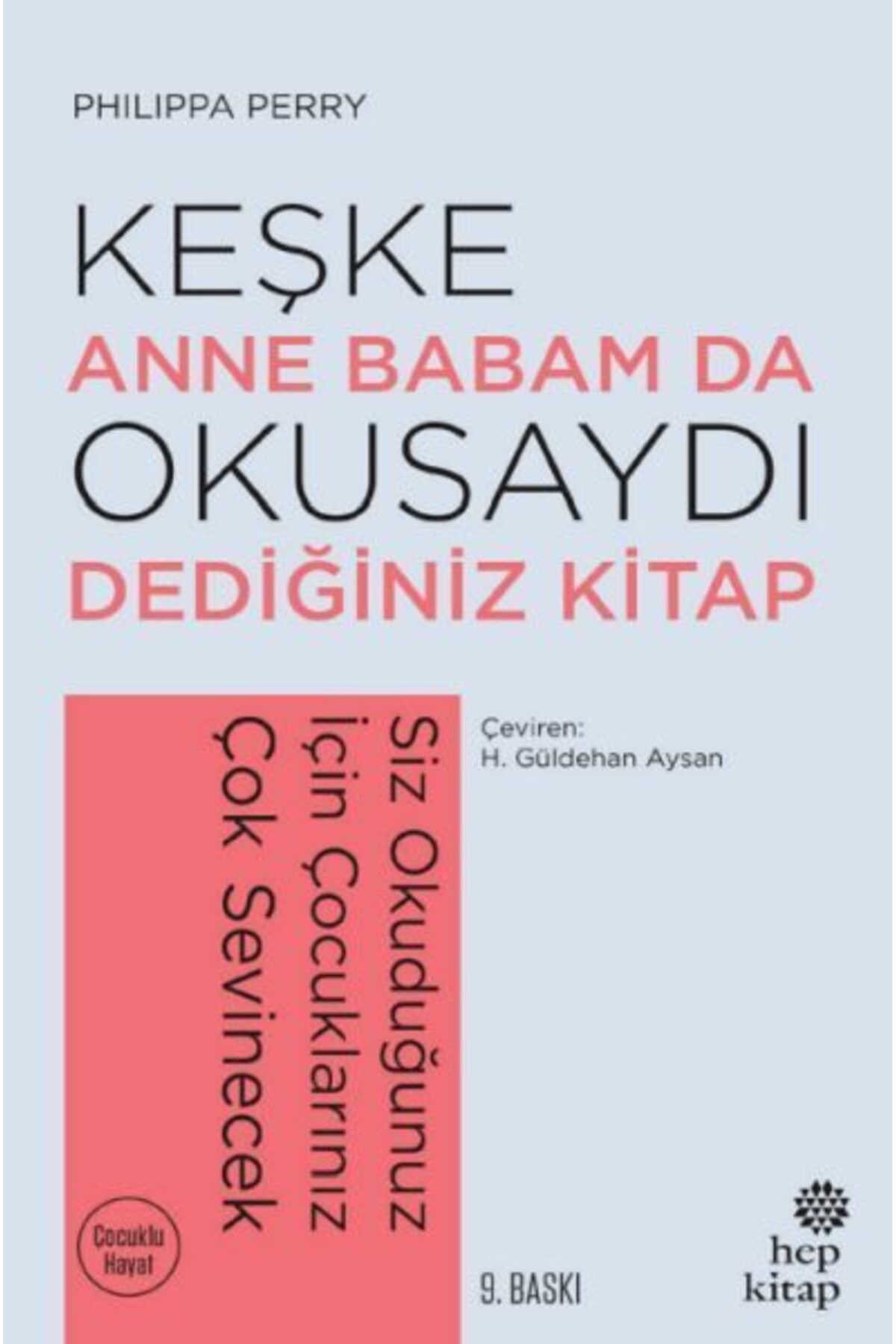 Hep Kitap Keşke Anne Babam Da Okusaydı Dediğiniz Bir Kitap