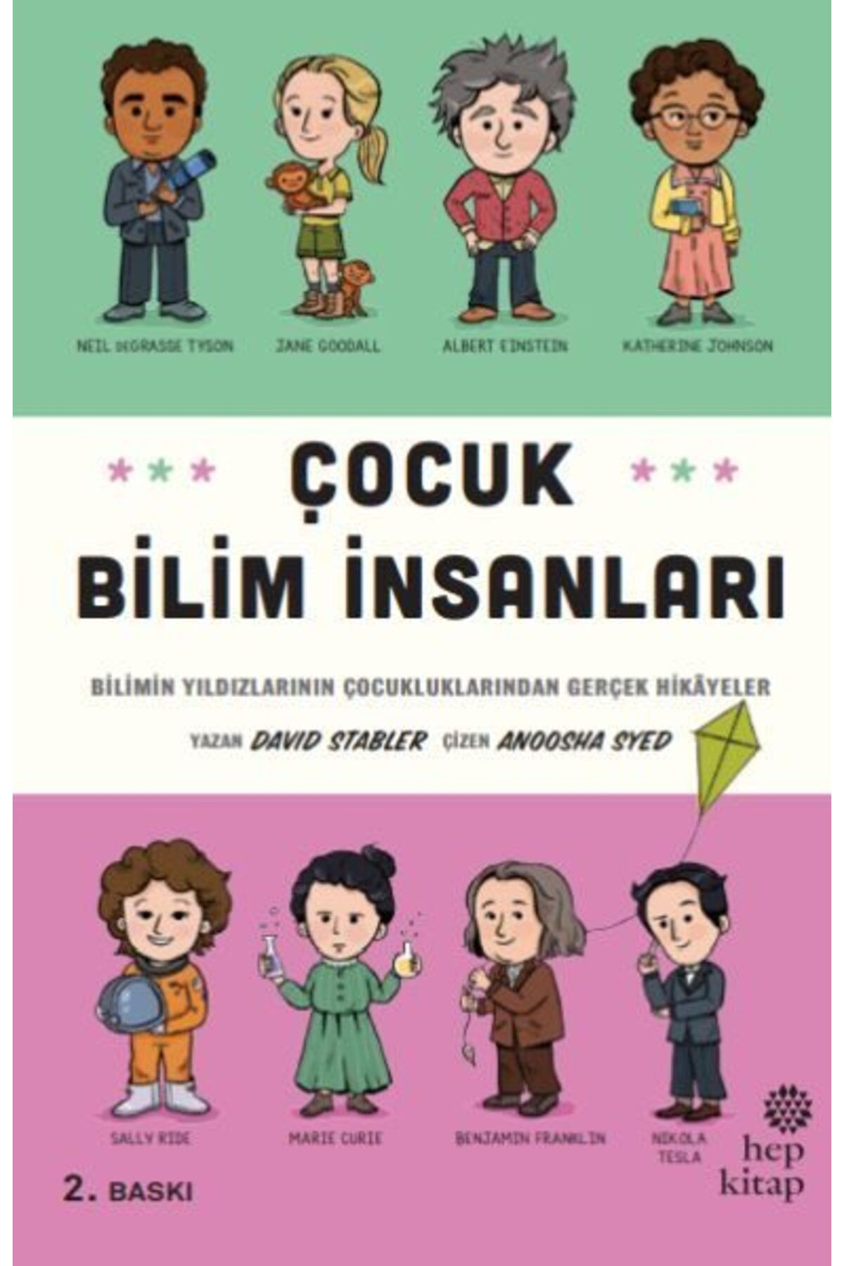 Hep Kitap Çocuk Bilim İnsanları Bilimin Yıldızlarının Çocukluklarından Gerçek Hikayeler