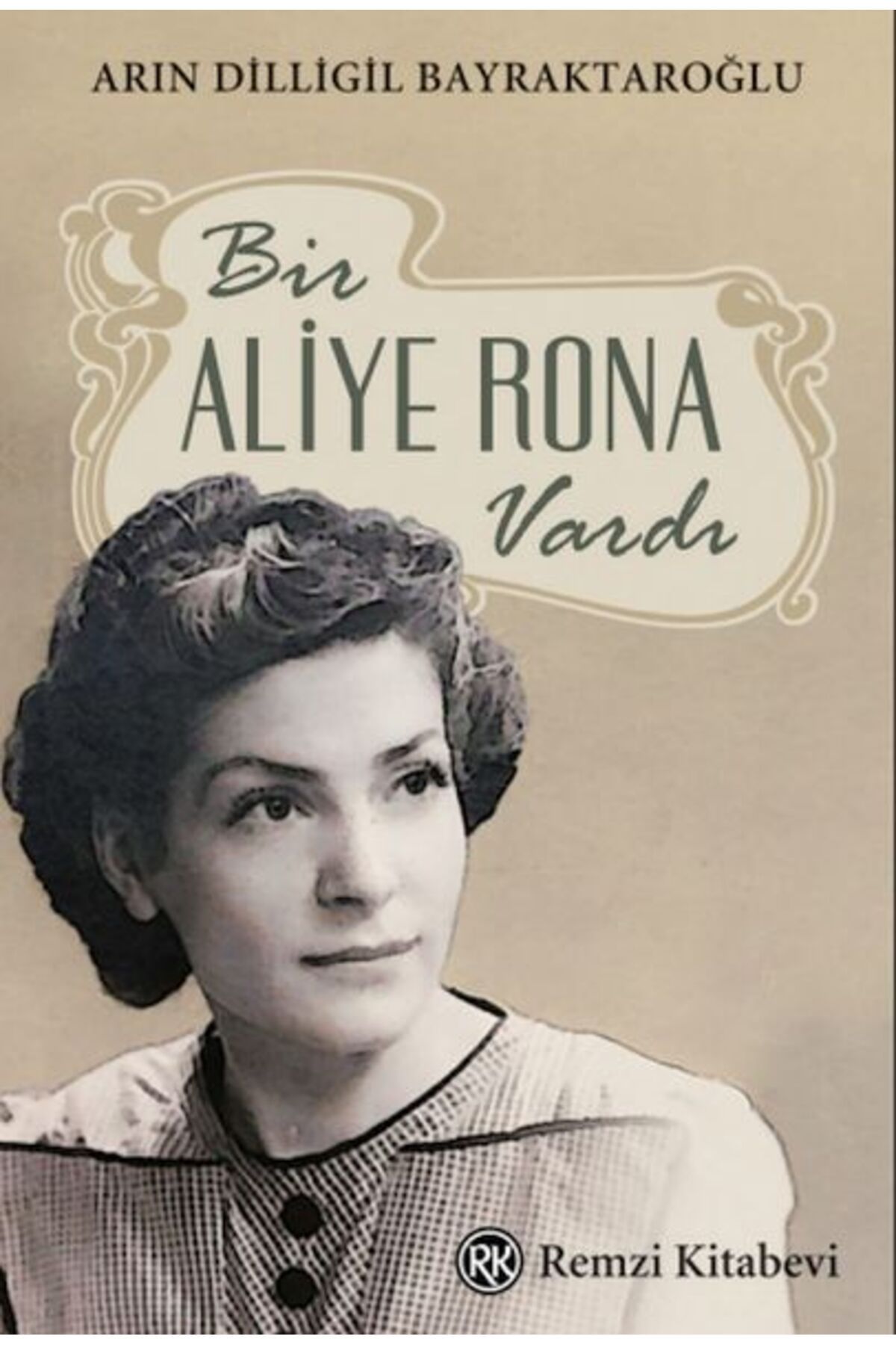 Destek Yayınları Bir Aliye Rona Vardı