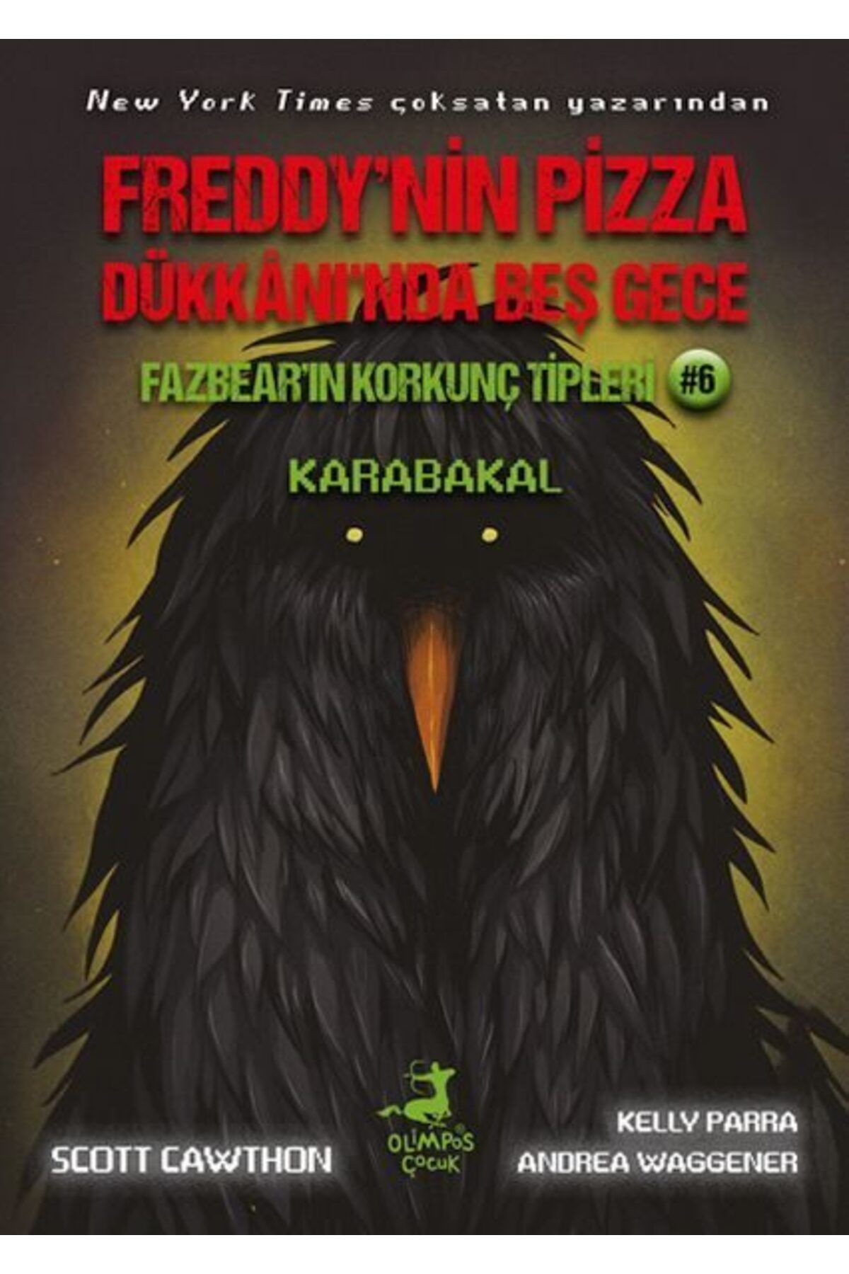 Destek Yayınları Freddynin Pizza Dükknında Beş Gece Fazbearın Korkunç Tipleri Karabakal