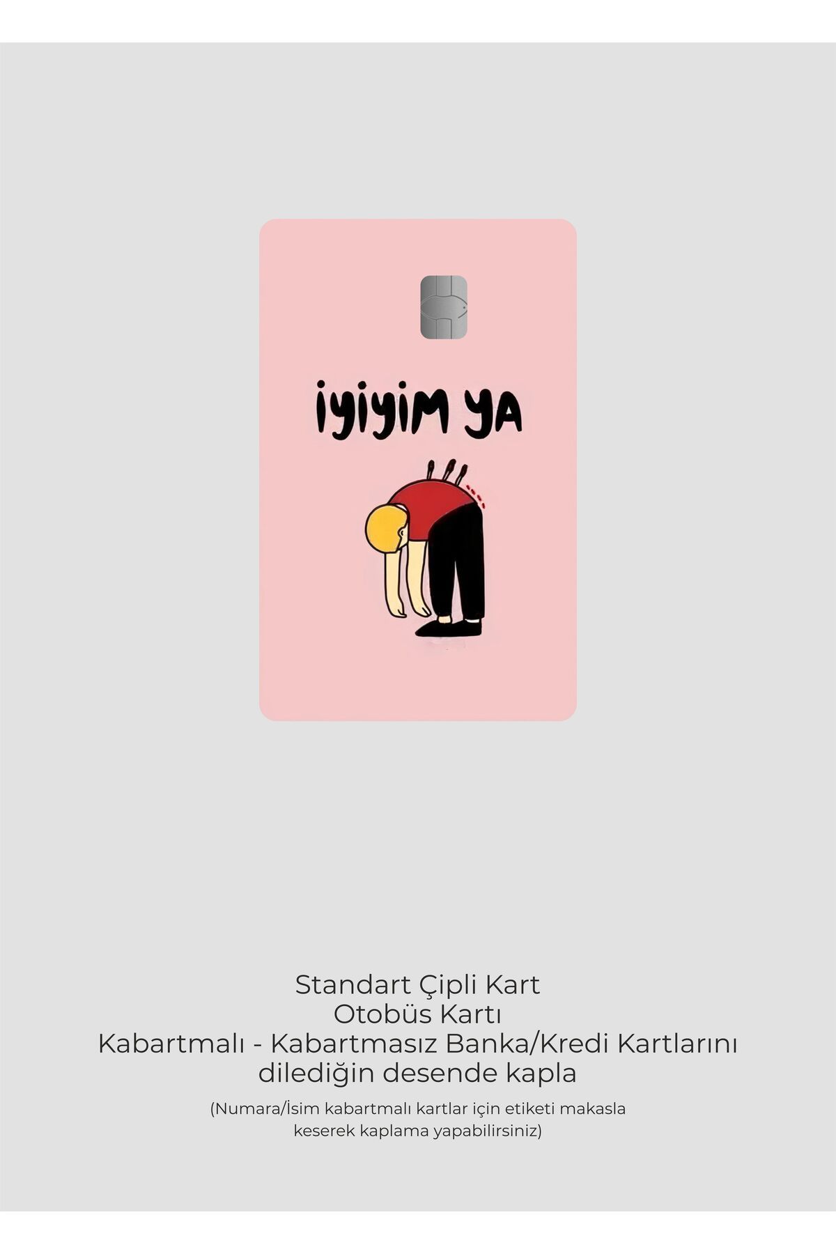 hediyenebak İyiyim Ya Tasarımlı | Kart Kaplama Stickeri | Kredi/Banka Kartı Için Uyumlu