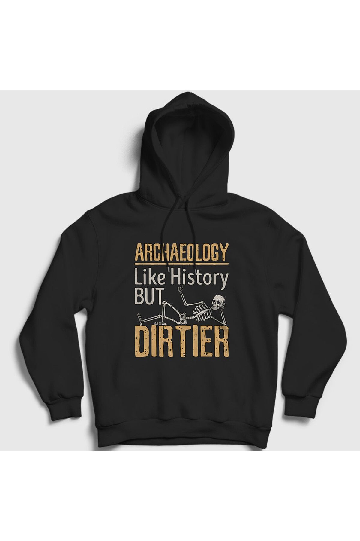 Presmono Unisex Siyah Dirtier Archeology Hediye Arkeolog Arkeoloji Kapüşonlu Sweatshirt 542503tt