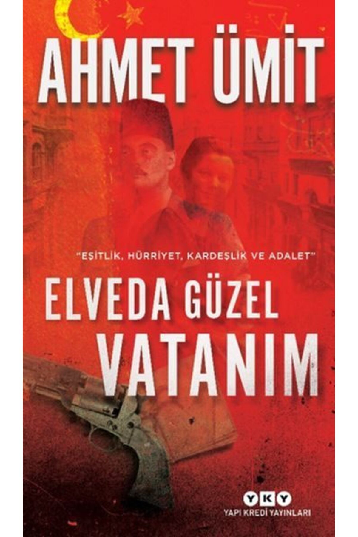 Destek Yayınları Elveda Güzel Vatanım Eşitlik Hürriyet Kardeşlik ve Adalet