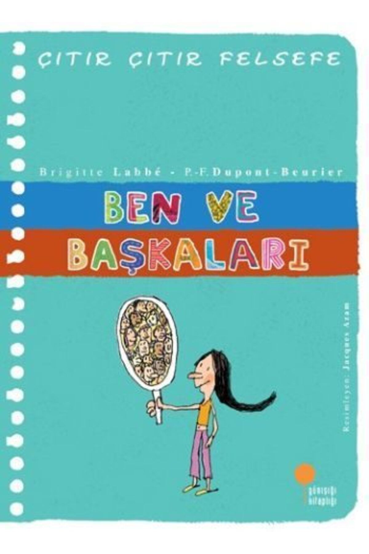 Destek Yayınları Çıtır Çıtır Felsefe 16 Ben ve Başkaları